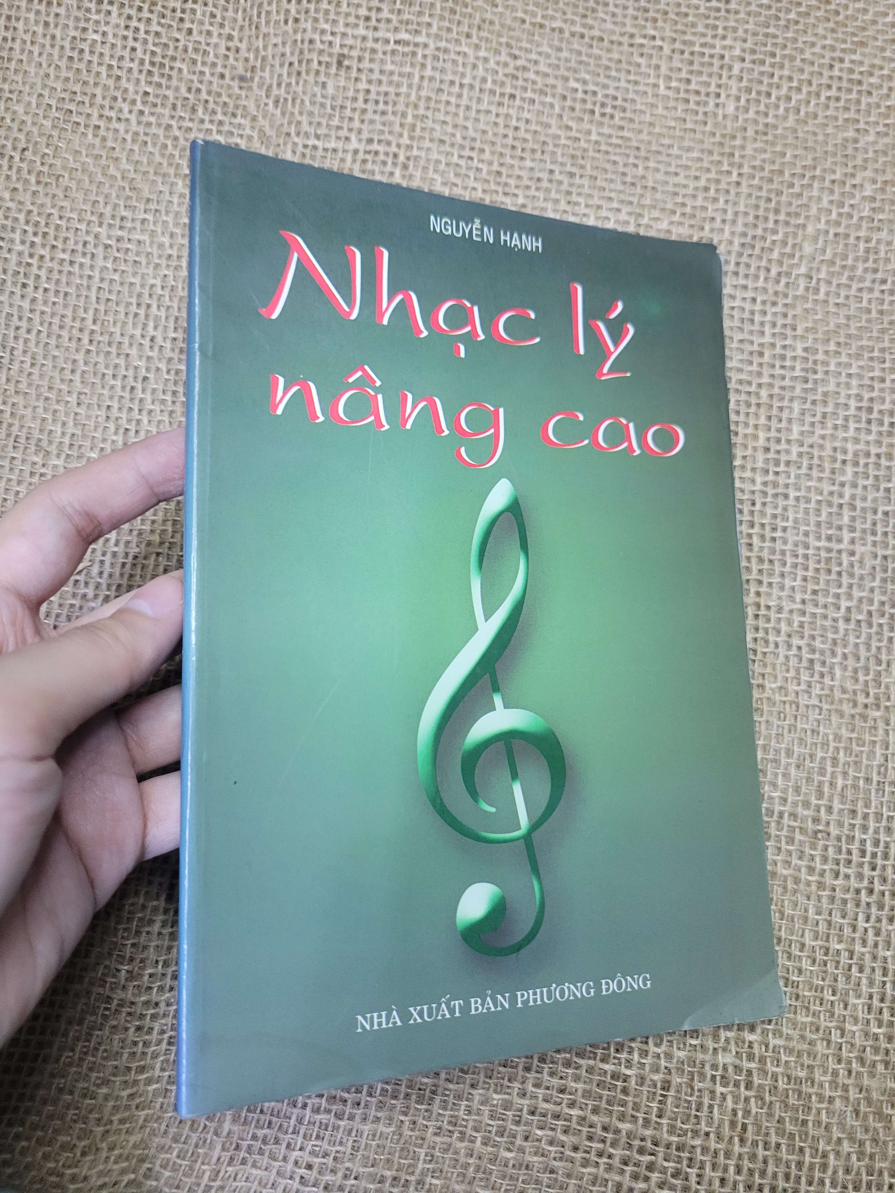 Nhạc lý nâng cao - Nguyễn Hạnh 2005 mới 70% bẩn bìa, ố, có chữ ký (Sách kiến thức tổng hợp) HLSC