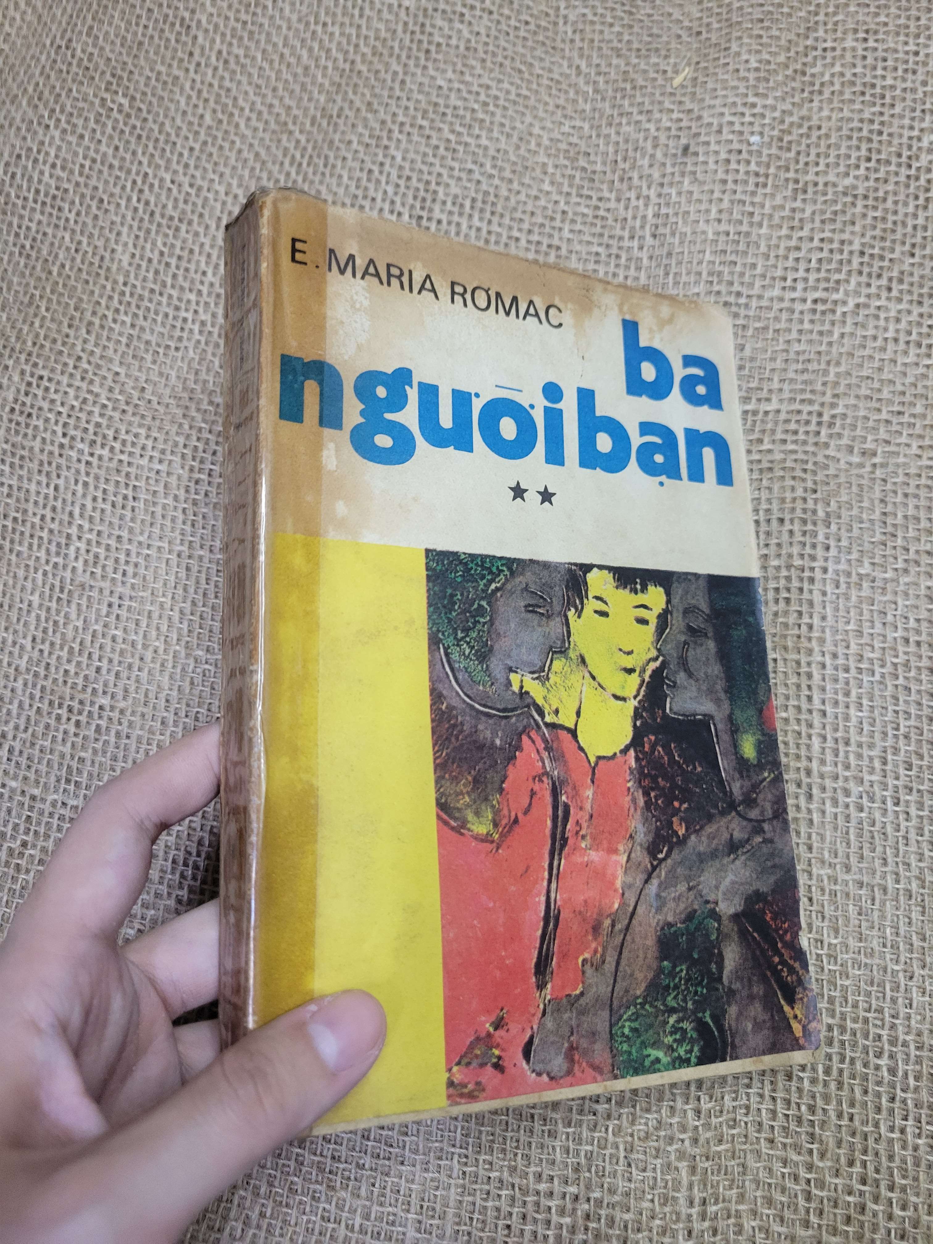 BA NGƯỜI BẠN tập 2 - E. Maria Romac 1988 mới 80% bẩn bìa, ố (Sách văn học) HLSC