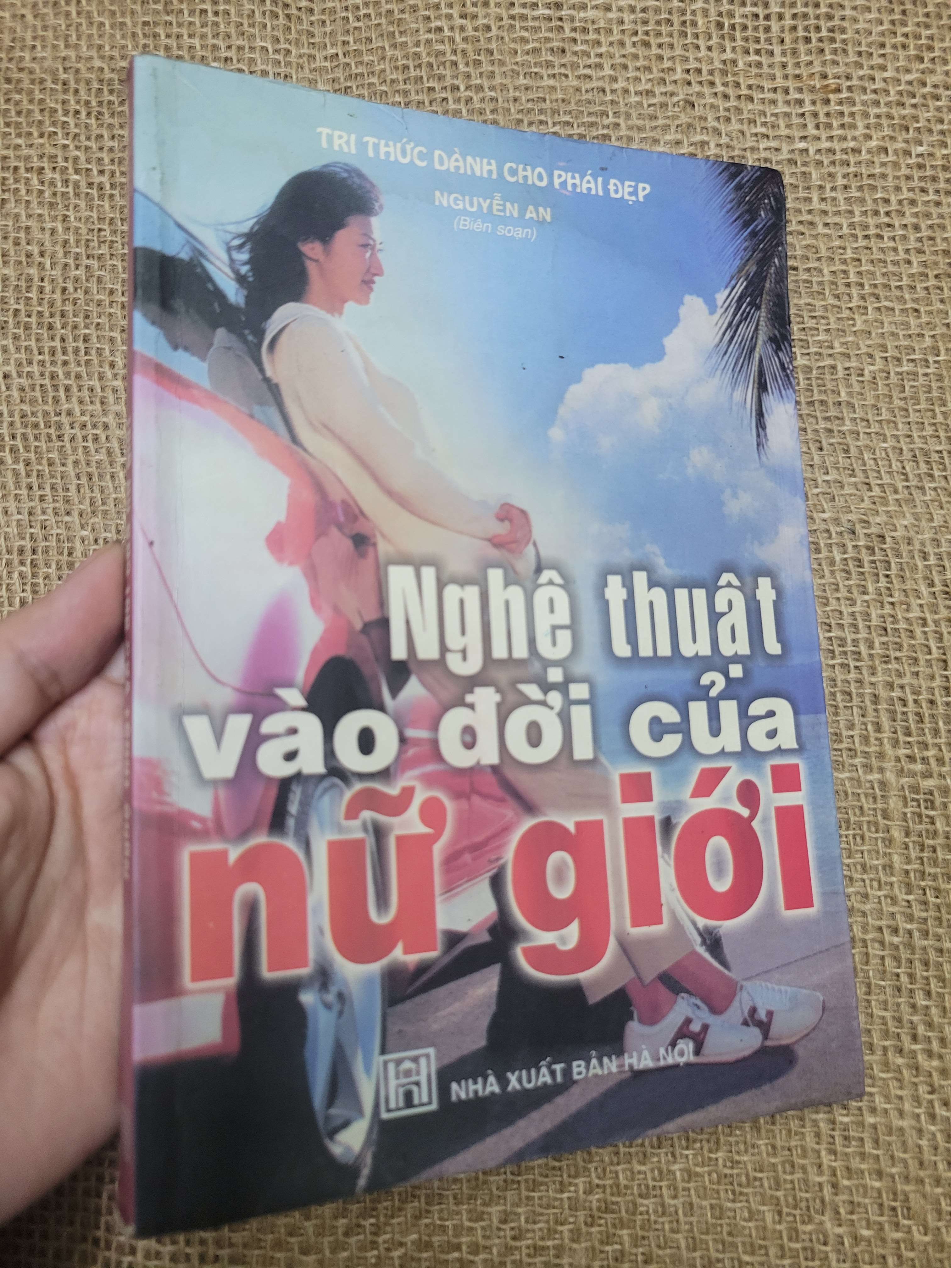 Nghệ thuật vào đời của nữ giới - Nguyễn An 2006 mới 70% bẩn bìa, ố, có vệt nước (Sách kỹ năng) HLSC