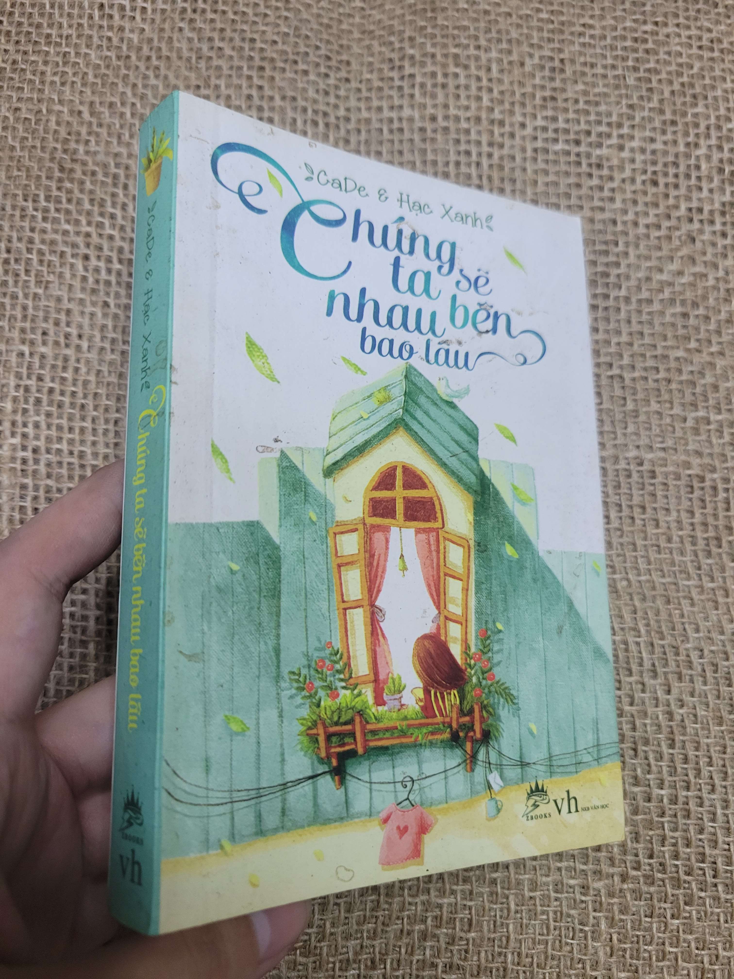 Chúng ta sẽ bên nhau bao lâu - CaDe & Hạc Xanh 2014 mới 90% bẩn bìa, ố (Sách văn học) HLSC