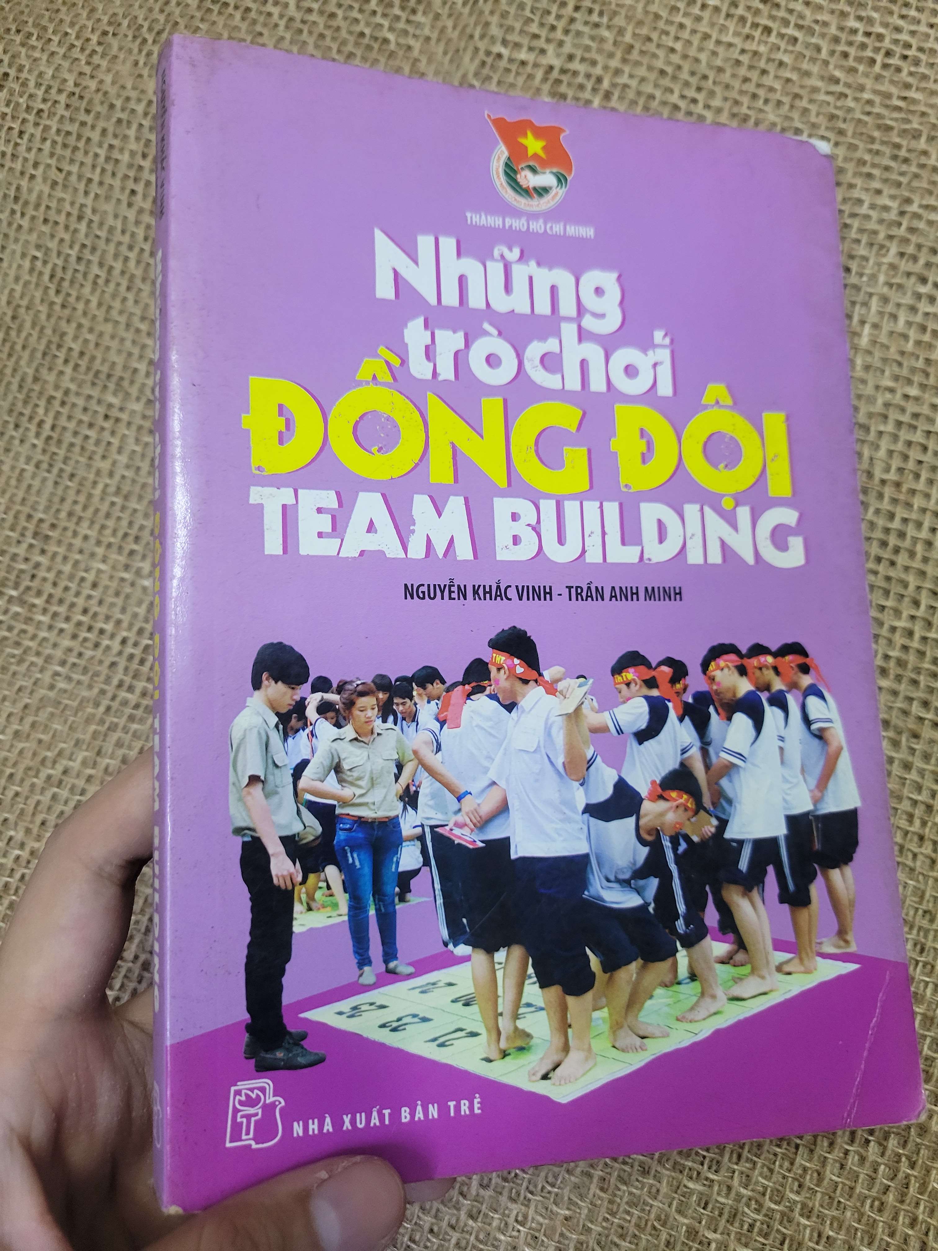 Những trò chơi đồng đội Team Building - Nguyễn Khắc Vinh - Trần Anh Minh 2013 mới 80% bẩn bìa, ố (Sách kiến thức tổng hợp) HLSC