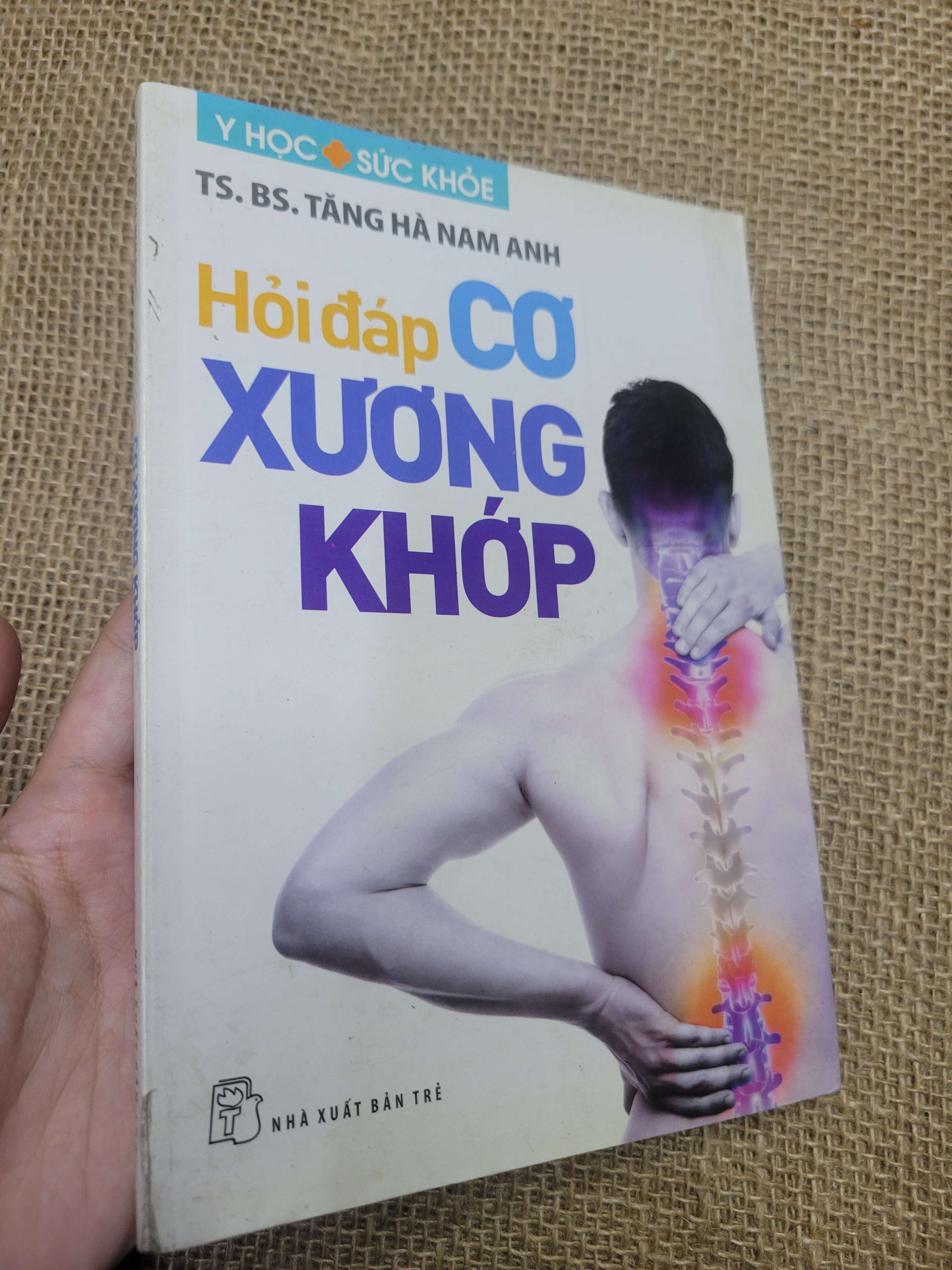 Hỏi đáp cơ xương khớp - TS. BS. Tăng Hà Nam Anh 2016 mới 80% bẩn bìa, ố (Sách Y học - Sức khỏe - Thể thao) HLSC