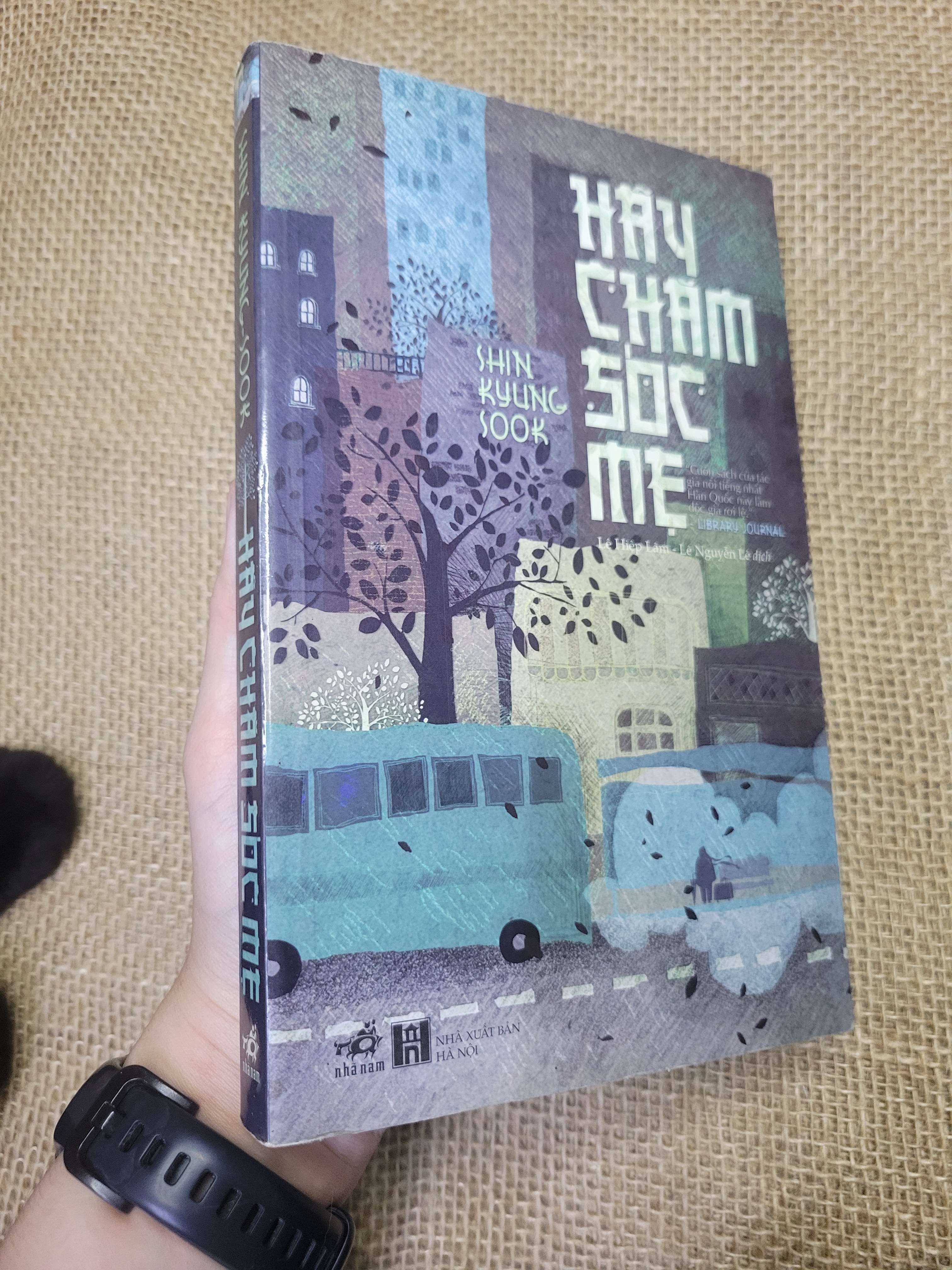 Hãy Chăm Sóc Mẹ - Shin Kyung Sook 2017 mới 70% bẩn bìa, ố, rách trang đầu (Sách văn học) HLSC