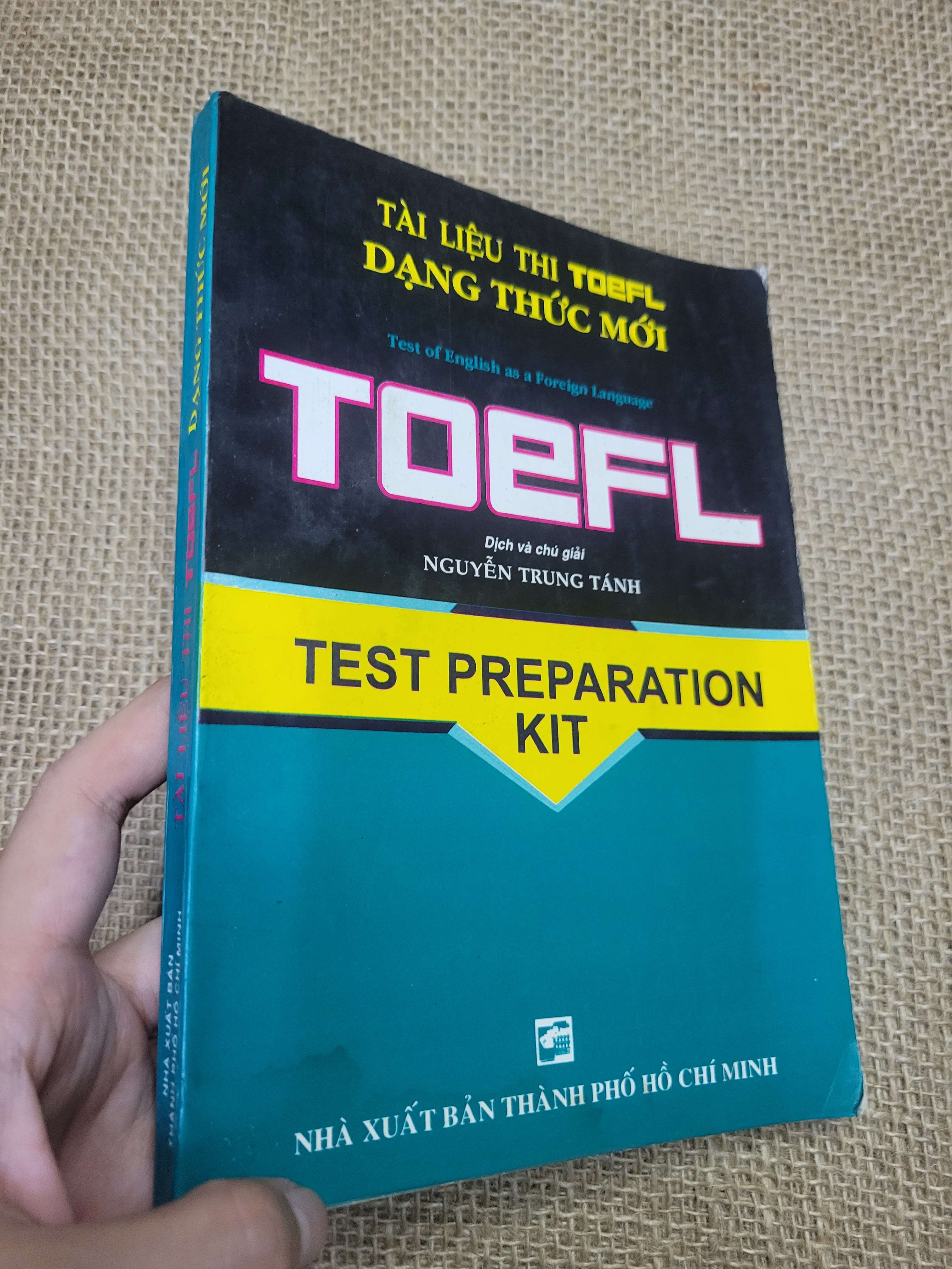 Tài liệu thi Toefl Dạng Thức Mới - Nguyễn Trung Tánh 1996 mới 80% bẩn bìa, ố, có chữ viết (Sách tự học tiếng Anh) HLSC
