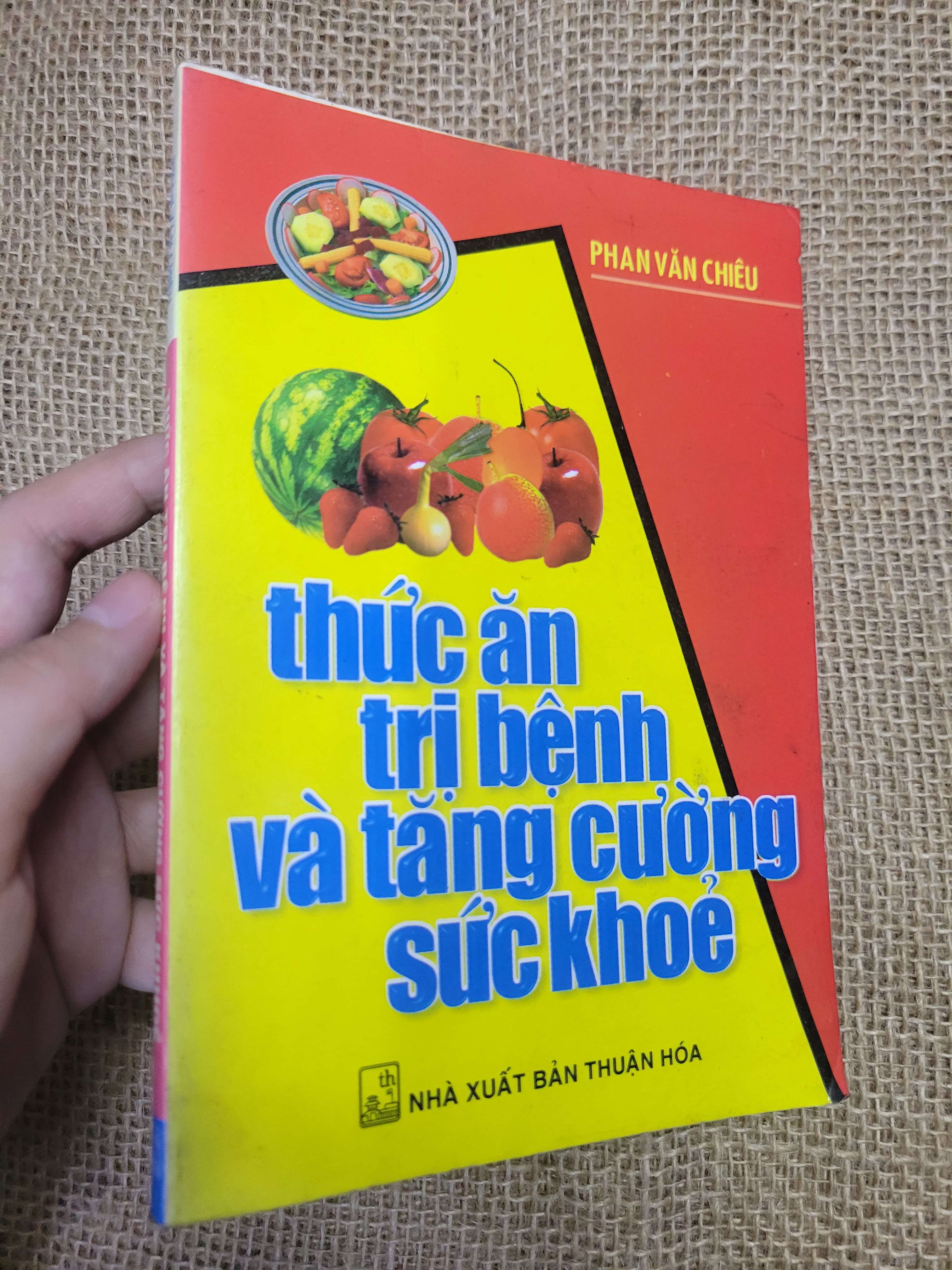 Thức ăn trị bệnh và tăng cường sức khoẻ - PHAN VĂN CHIÊU 2003 mới 70% bẩn bìa, ố (Sách Y học - Sức khỏe - Thể thao) HLSC