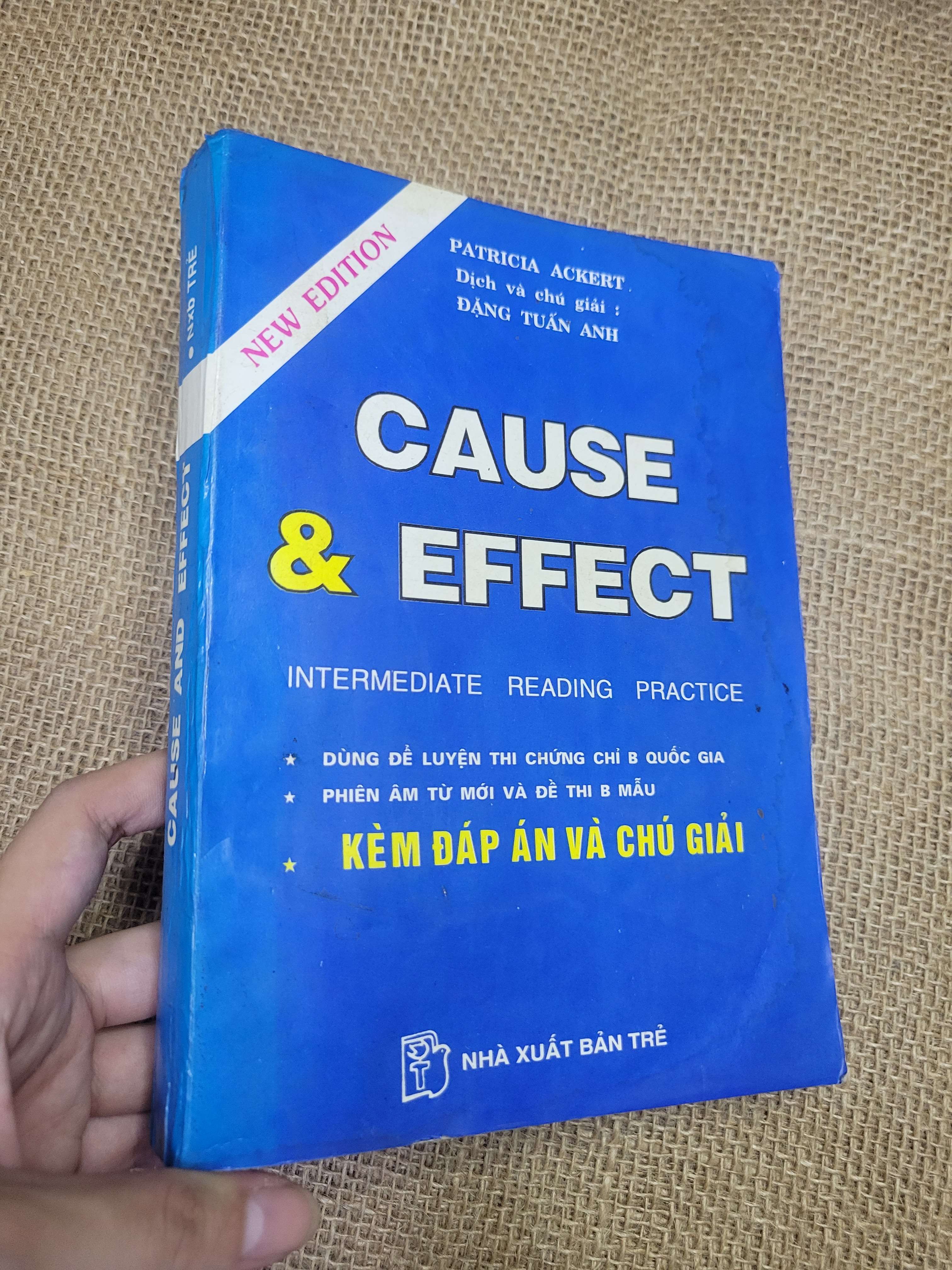 CAUSE & EFFECT (Kèm đáp án và chú giải)- PATRICIA ACKERT mới 80% bẩn bìa, ố, có chữ viết (Sách tự học tiếng Anh) HLSC
