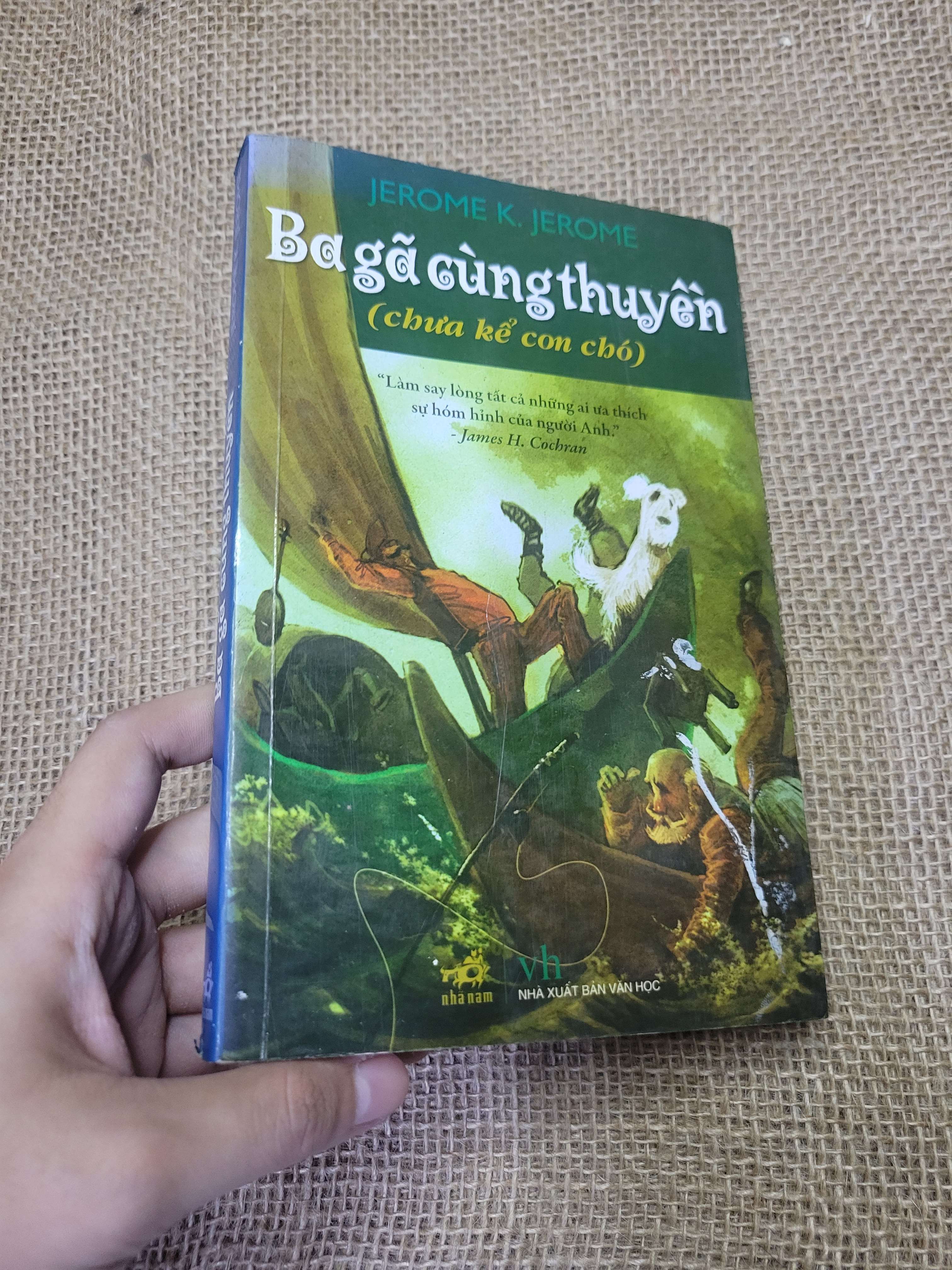 Ba gã cùng thuyền (chưa kể con chó) - Jerome K. Jerome 2010 mới 90% bẩn bìa, ố (Sách văn học) HLSC