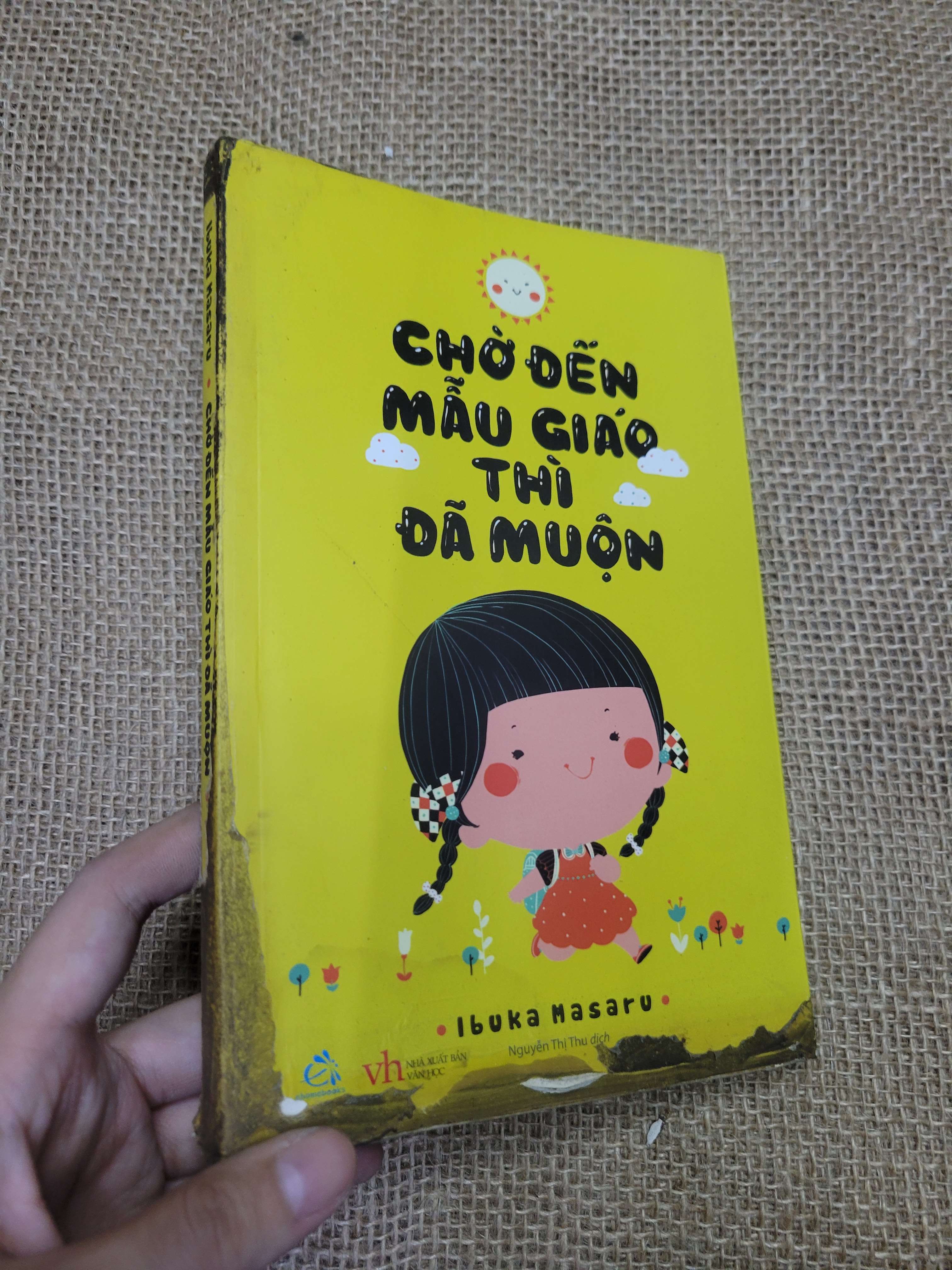 CHỜ ĐẾN MẪU GIÁO THÌ ĐÃ MUỘN- Ibuka Masaru 2020 mới 70% bẩn bìa, ố, cháy xém bìa, bị ẩm (Kiến thức - kỹ năng cho con) HLSC