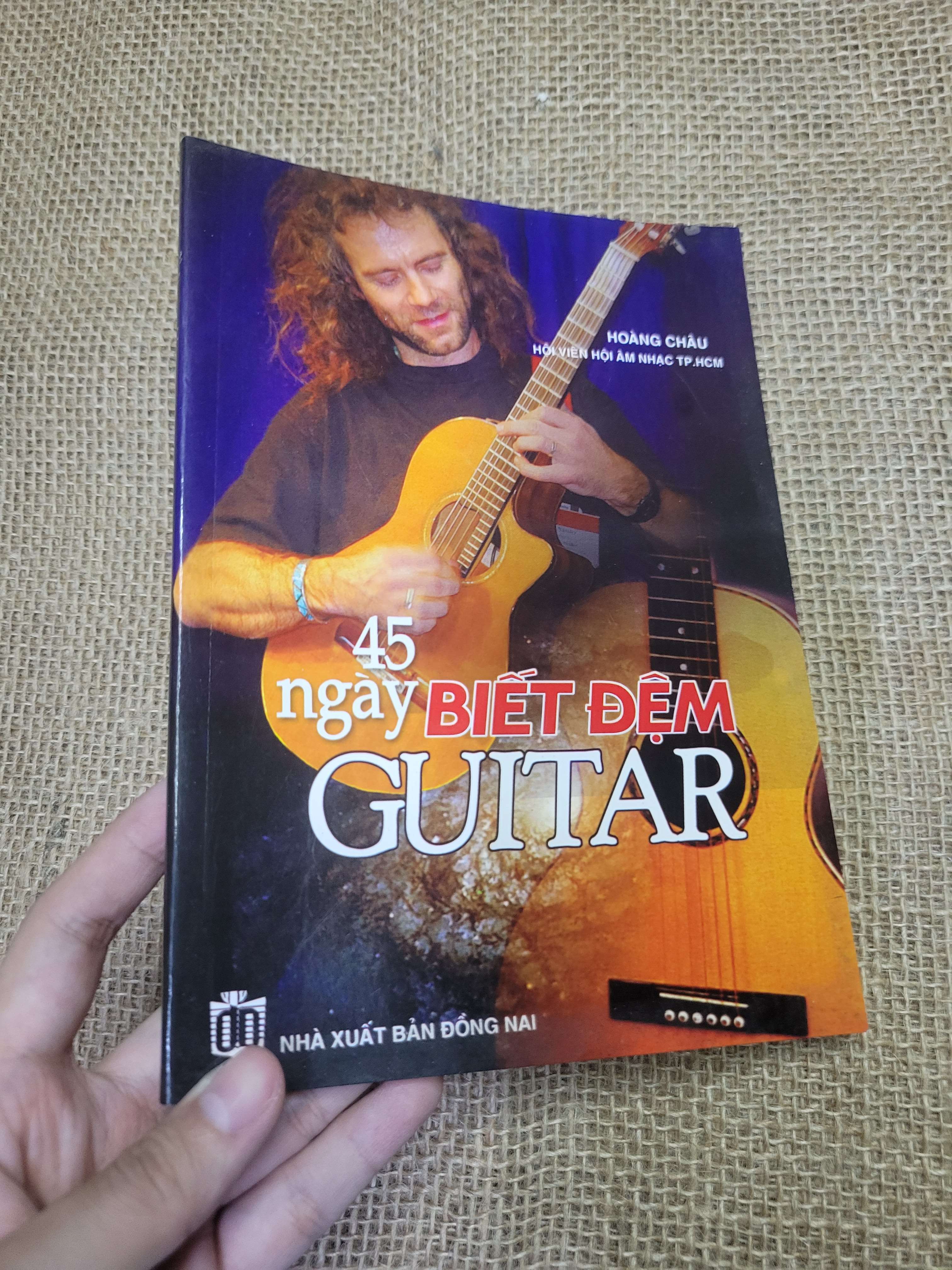 45 ngày BIẾT ĐỆM GUITAR - HOÀNG CHÂU 2011 mới 80% bẩn bìa, ố (Sách kiến thức tổng hợp) HLSC