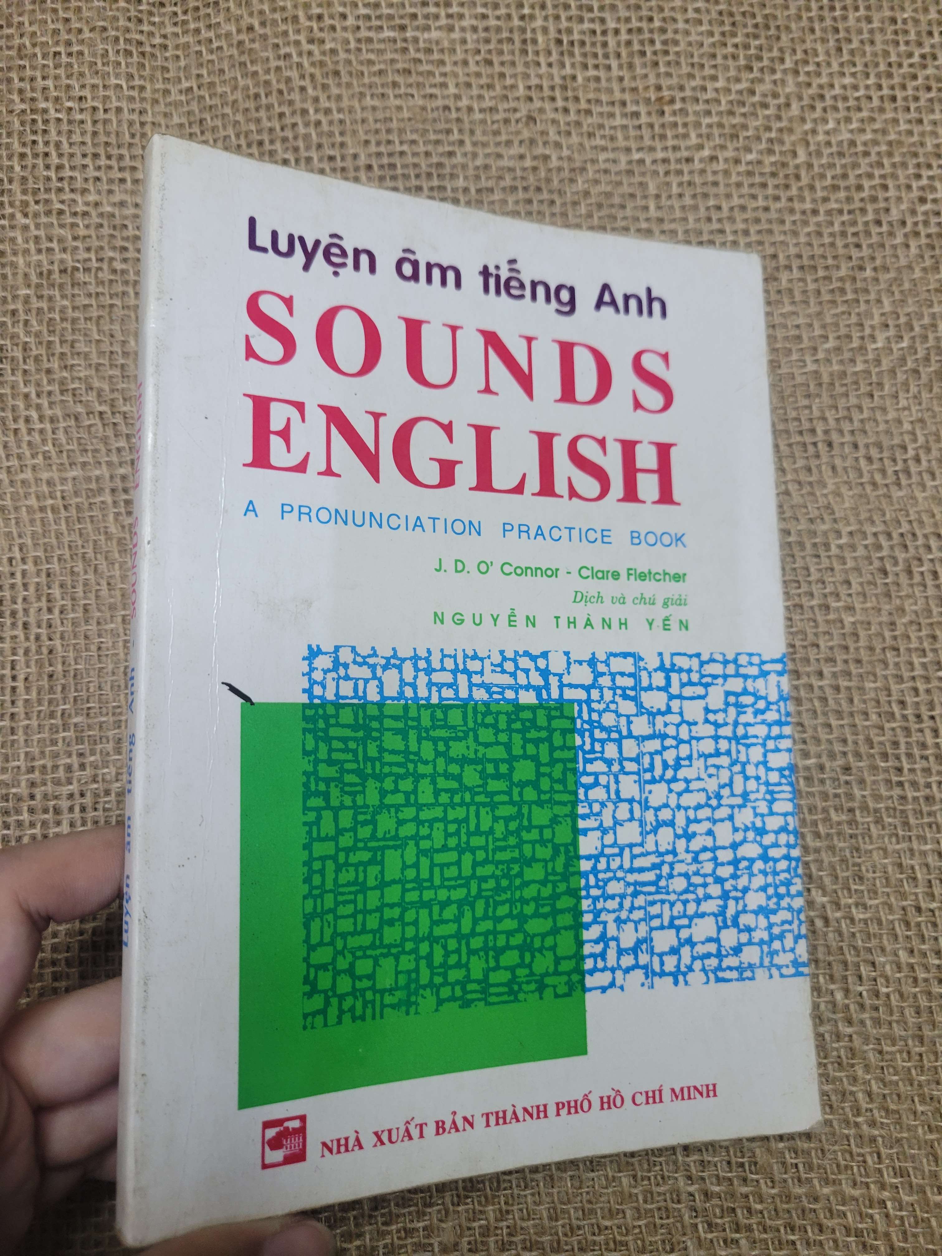 Sounds English - J. D. O'Connor, Clare Fletcher 1997 mới 80% bẩn bìa, ố (Sách tự học tiếng Anh) HLSC