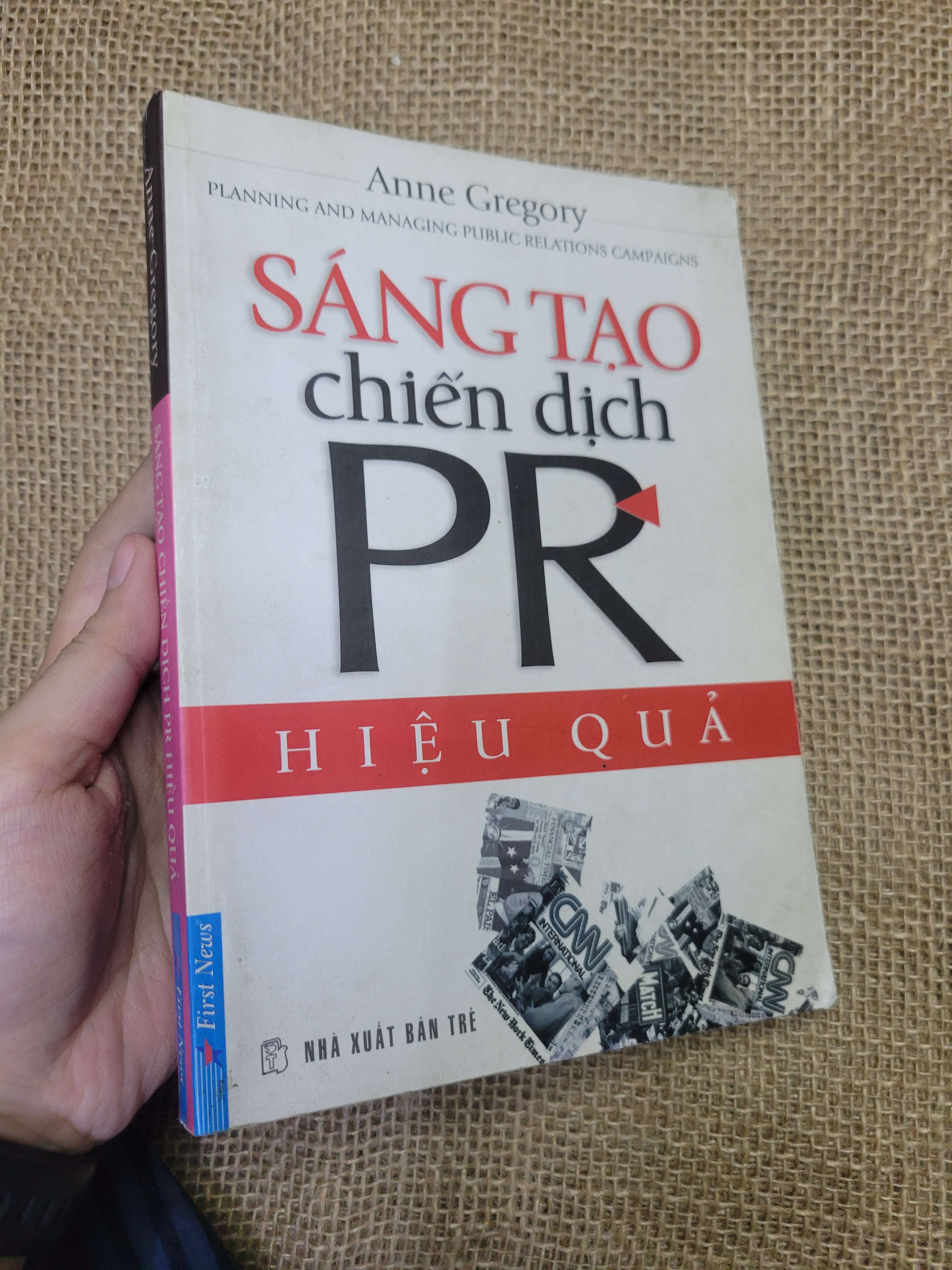 SÁNG TẠO chiến dịch PR HIỆU QUẢ - Anne Gregory 2014 mới 80% bẩn bìa, ố, có highlight (Kinh doanh - Marketing) HLSC