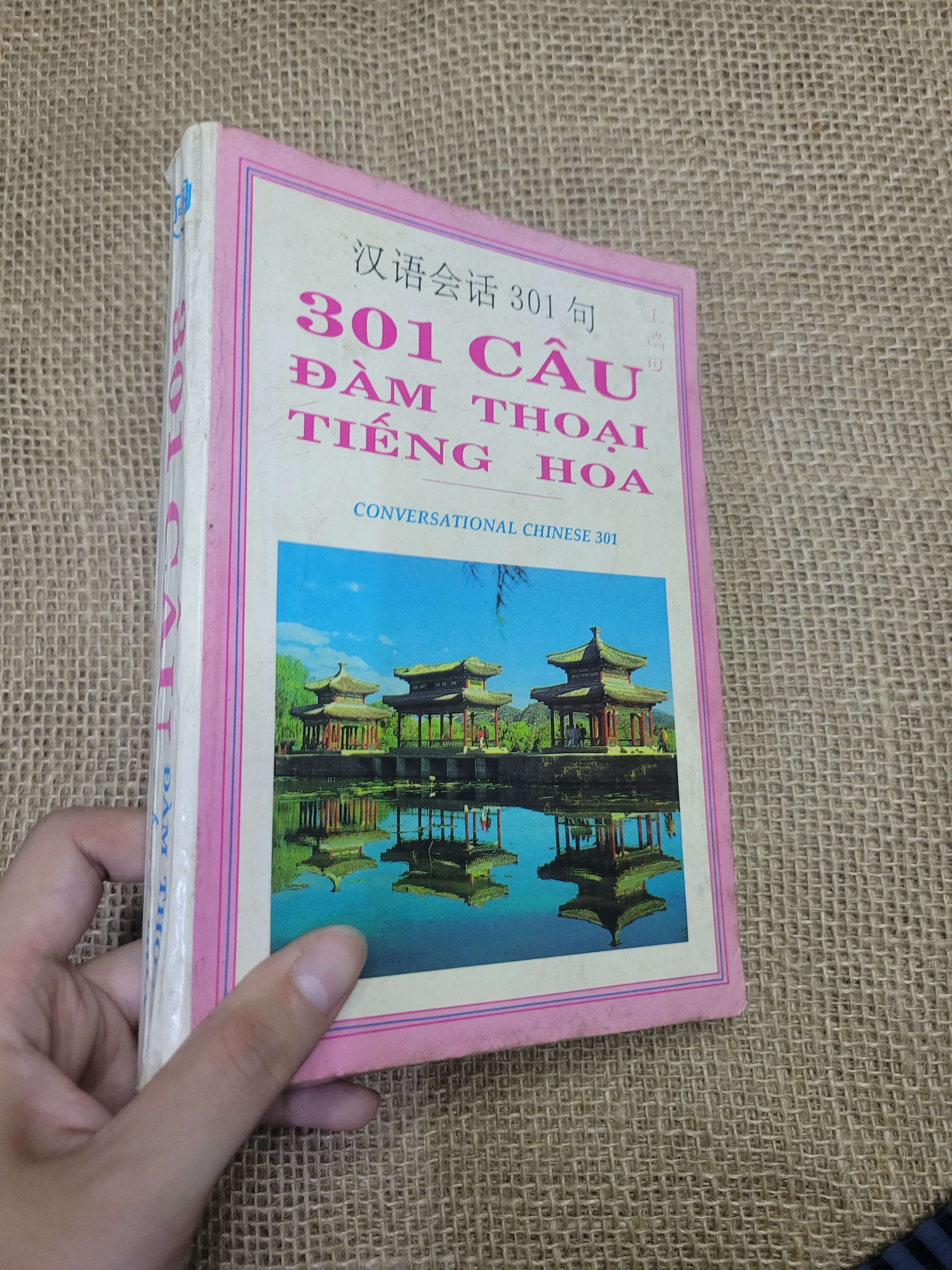 301 CÂU ĐÀM THOẠI TIẾNG HOA (CONVERSATIONAL CHINESE 301) 1997 mới 80% bẩn bìa, ố (Sách học ngoại ngữ) HLSC