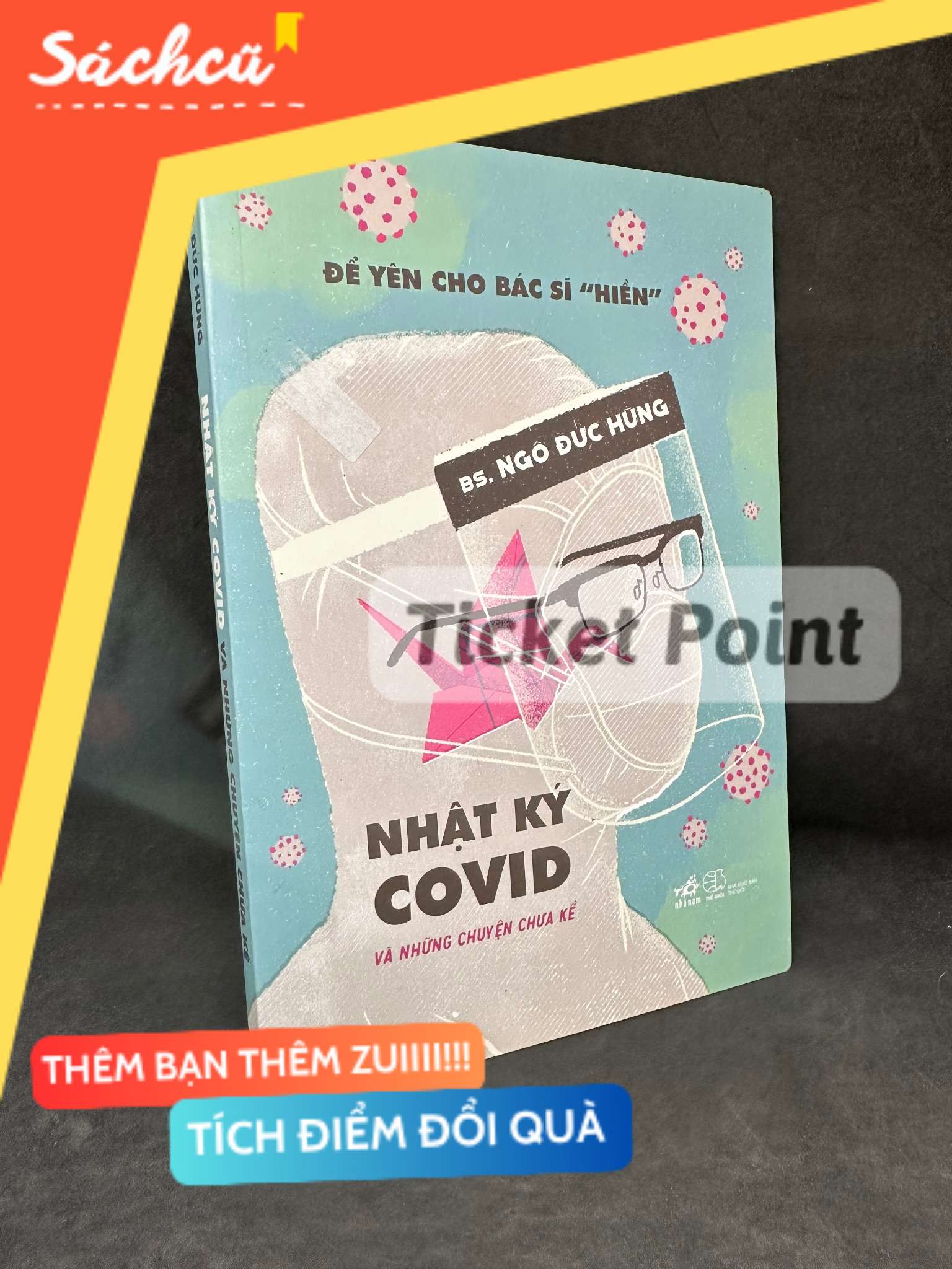 (Ticket Point) Nhật Ký Covid và những chuyện chưa kể, 2021 - Ngô Đức Hùng H1004-SBM