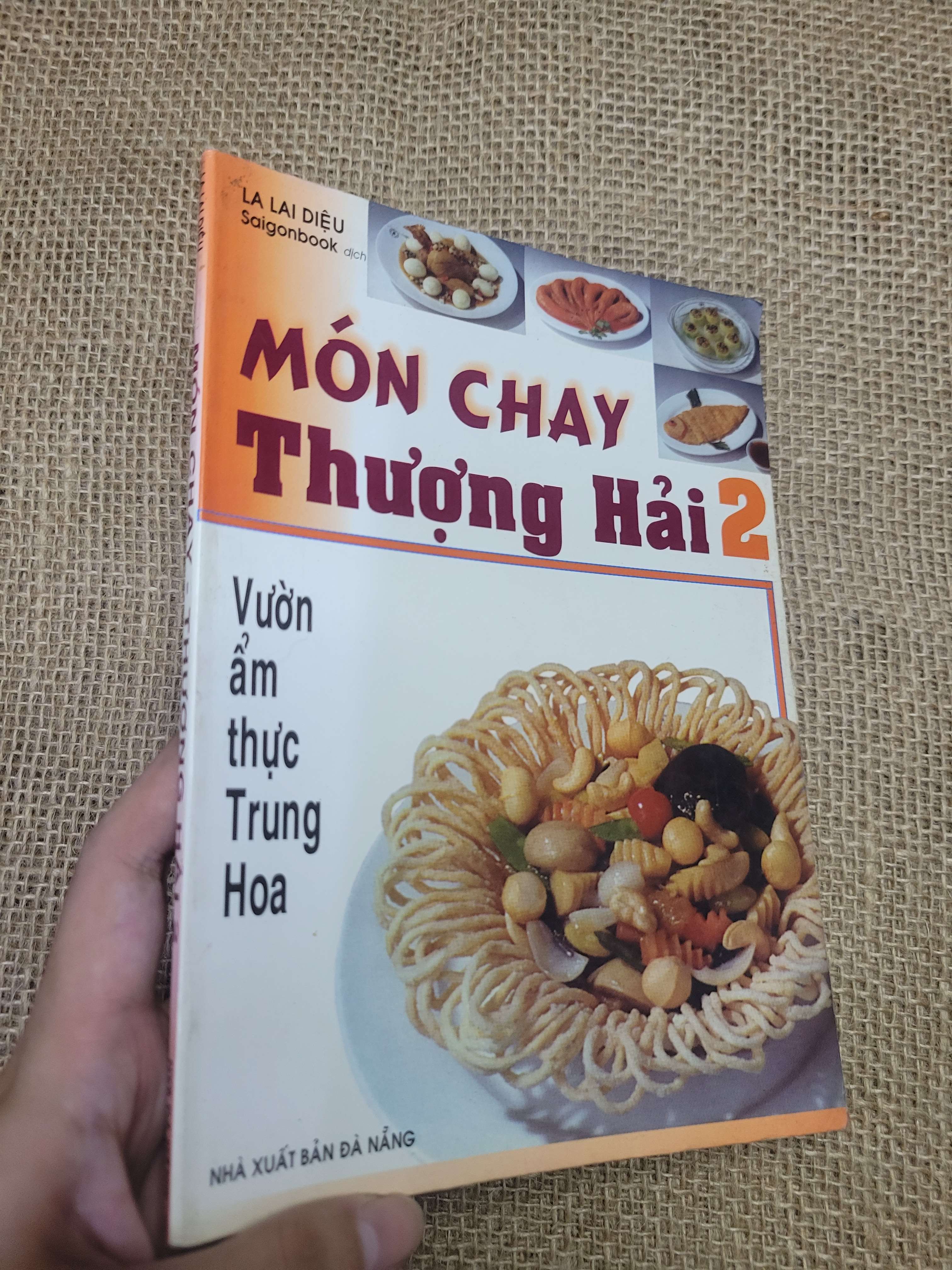 Món chay Thượng Hải 2 Vườn ẩm thực Trung Hoa - La Lai Diệu sách màu mới 80% bẩn bìa, ố (Sách kỹ năng) HLSC