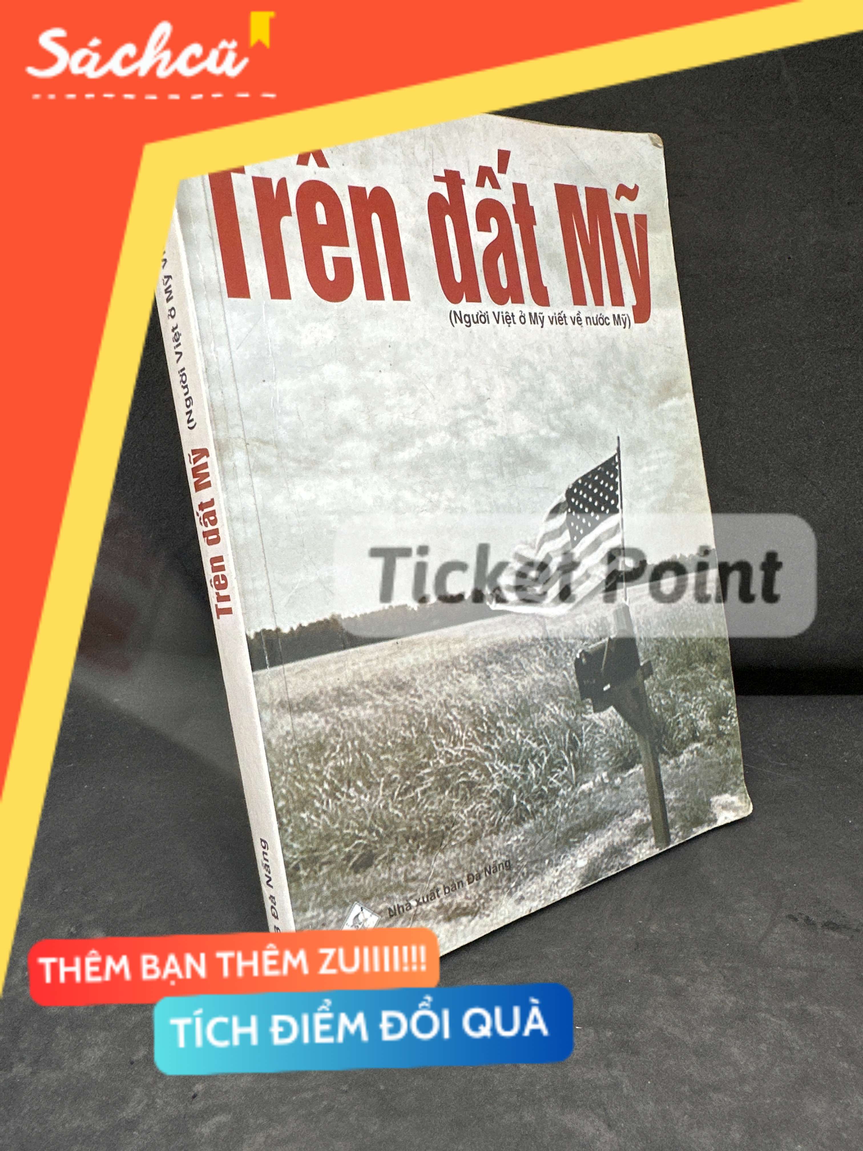 (Ticket Point) Trên Đất Mỹ (Người Việt Ở Mỹ Viết Về Nước Mỹ), 2006 H1604-SBM-4