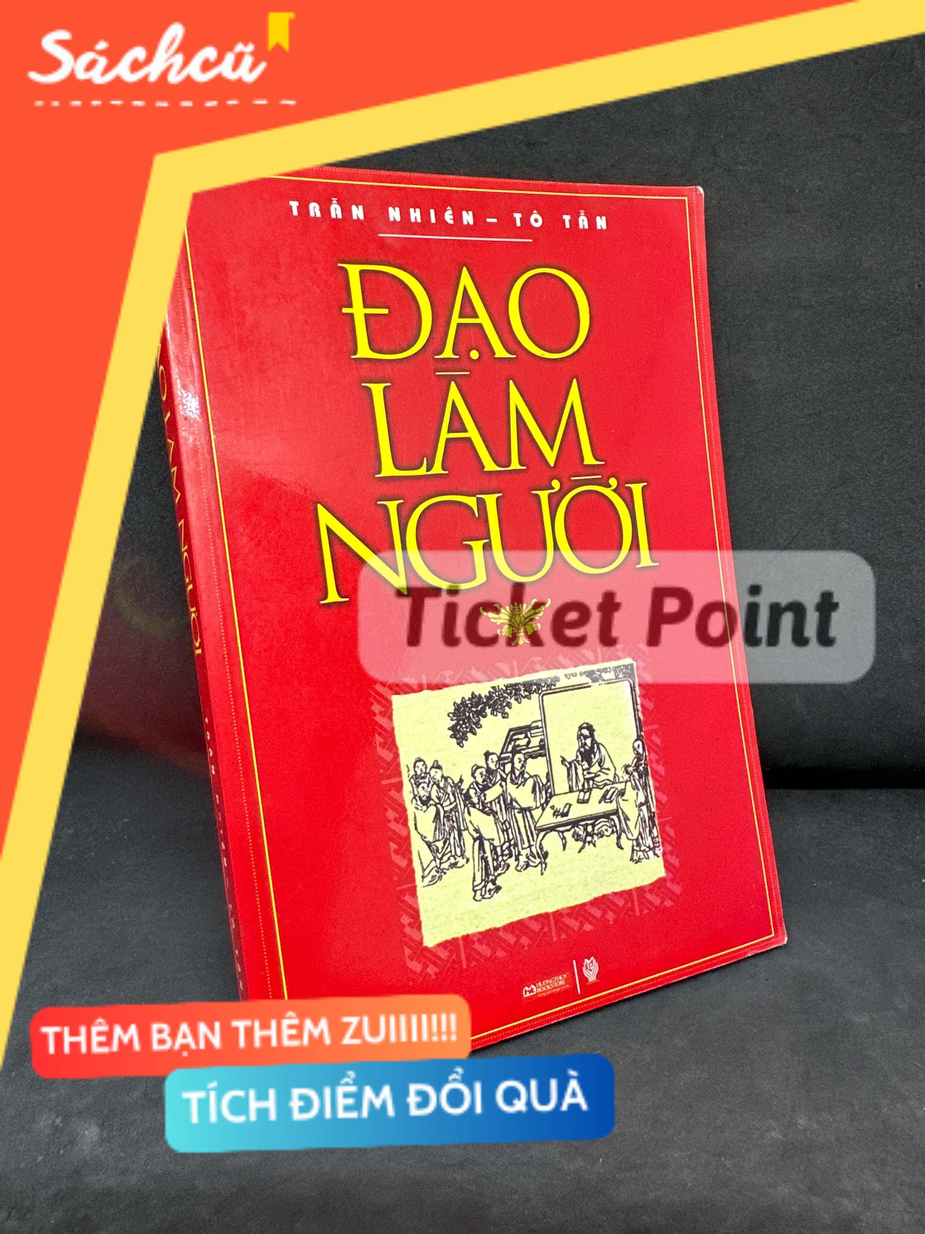 (Ticket Point) Đạo Làm Người, Mới 80% (trang đầu ghi chữ), 2010 - Trần Nhiên, Tô Tẫn H1604-SBM-4