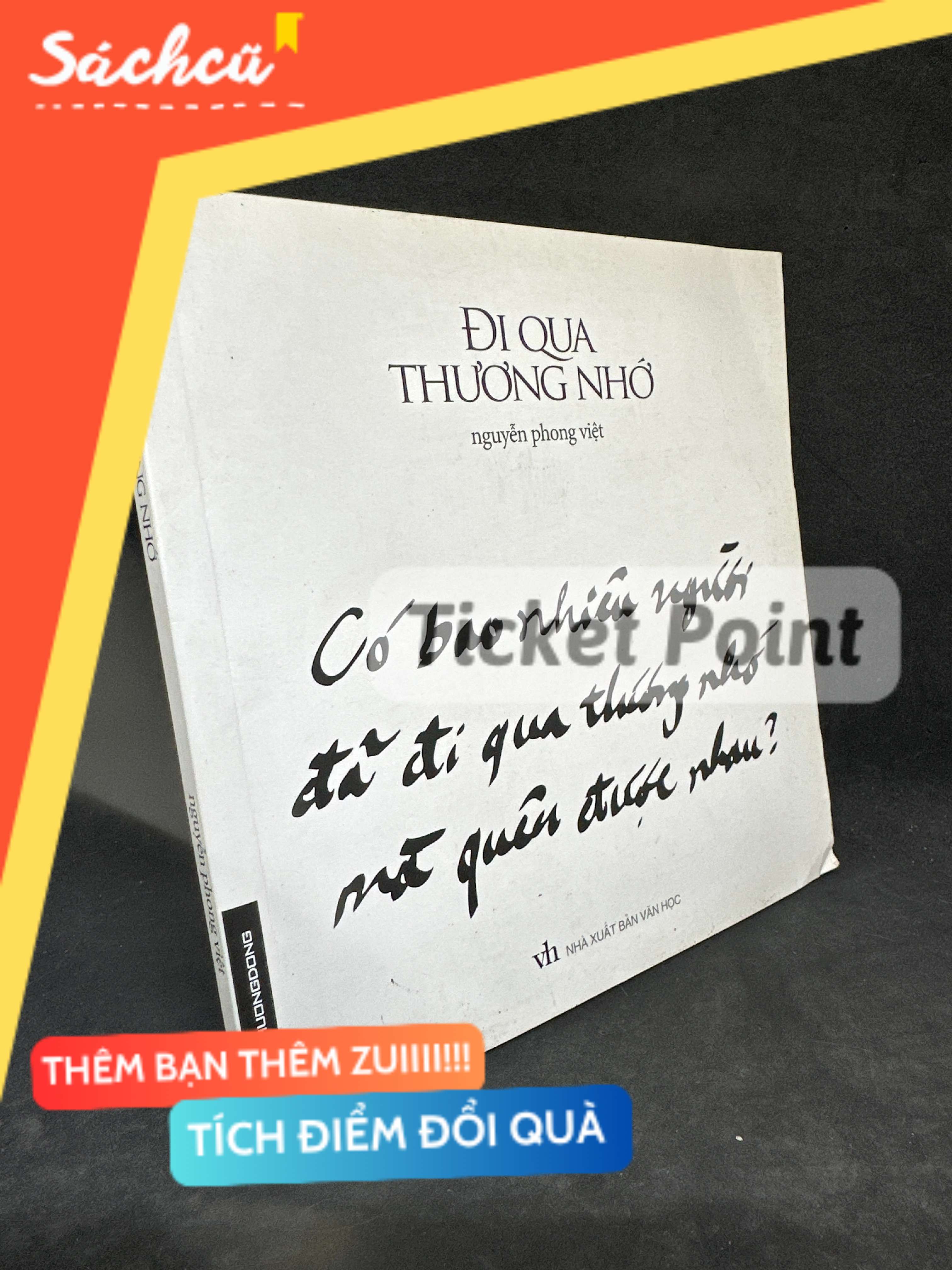 (Ticket Point) Đi Qua Thương Nhớ, Mới 80% (ố vàng), 2013 - Nguyễn Phong Việt H1604-SBM-3