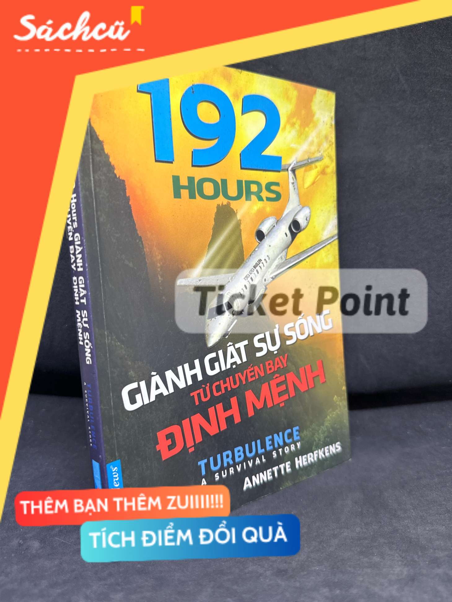 (Ticket Point) 192 Hours Giành Giật Sự Sống Từ Chuyến Bay Định Mệnh, Mới 80% (Trang đầu ghi chữ), 2014 - Annette Herfkens H1604-SBM-3