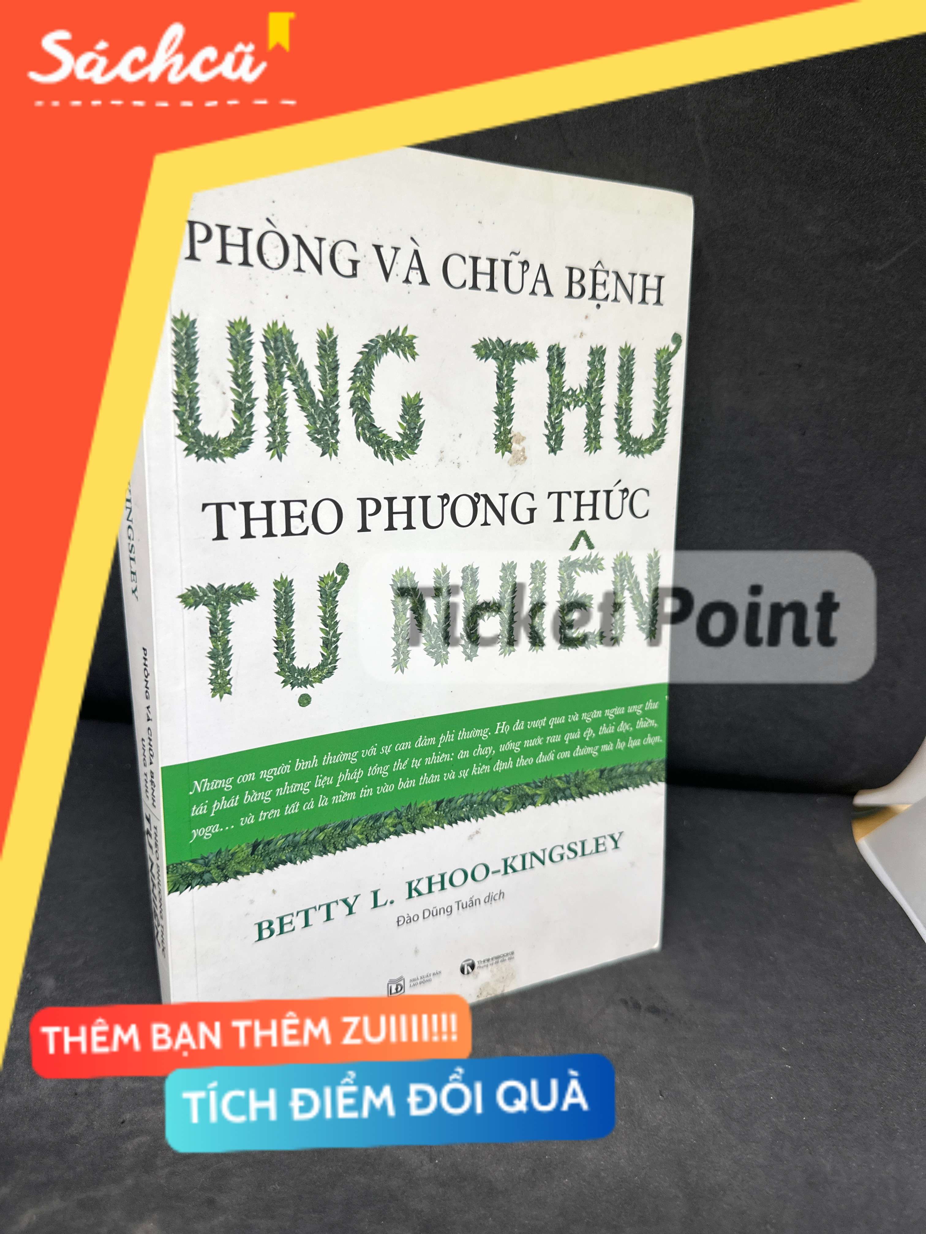 (Ticket Point) Phòng Và Chữa Bệnh Ung Thư Theo Phương Thức Tự Nhiên, 2020 - Betty L. Khoo-Kingsley H1604-SBM-4