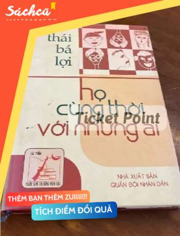(Ticket Point) Họ cùng thời với những ai- Thái Bá Lợi - S-SBM