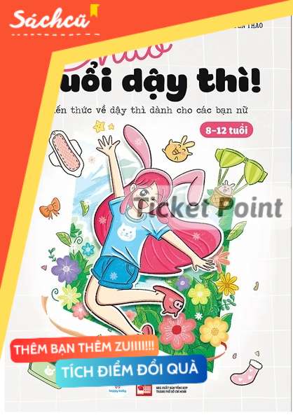 (Ticket Point) Chào Tuổi Dậy Thì! Kiến Thức Về Dậy Thì Dành Cho Các Bạn Nữ (8-12 Tuổi), S-SBM