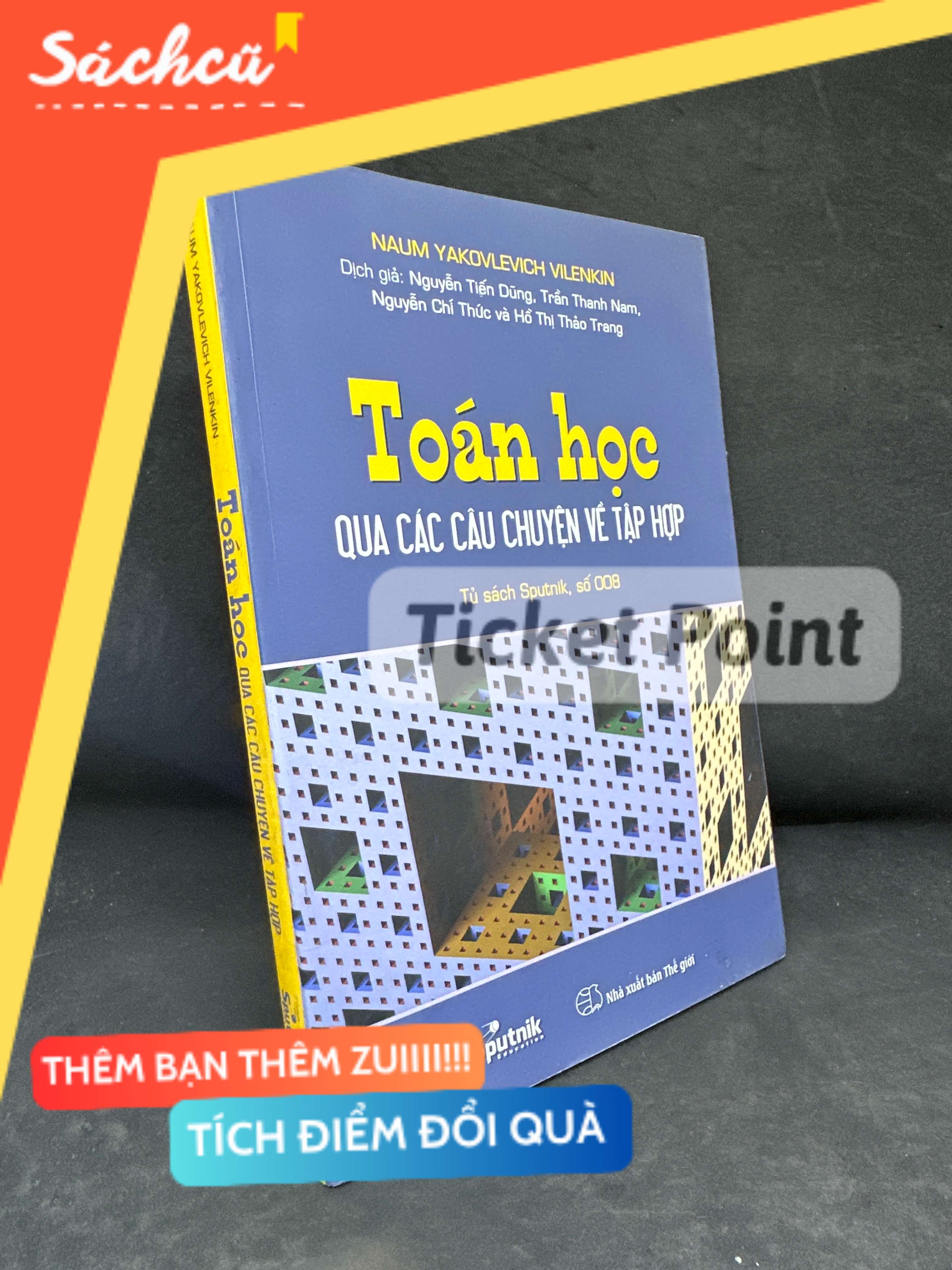 (Ticket Point) Toán Học Qua Các Câu Chuyện Về Tập Hợp, 2005 - Naum Yakovlevich Vilenkin H1604-SBM-3