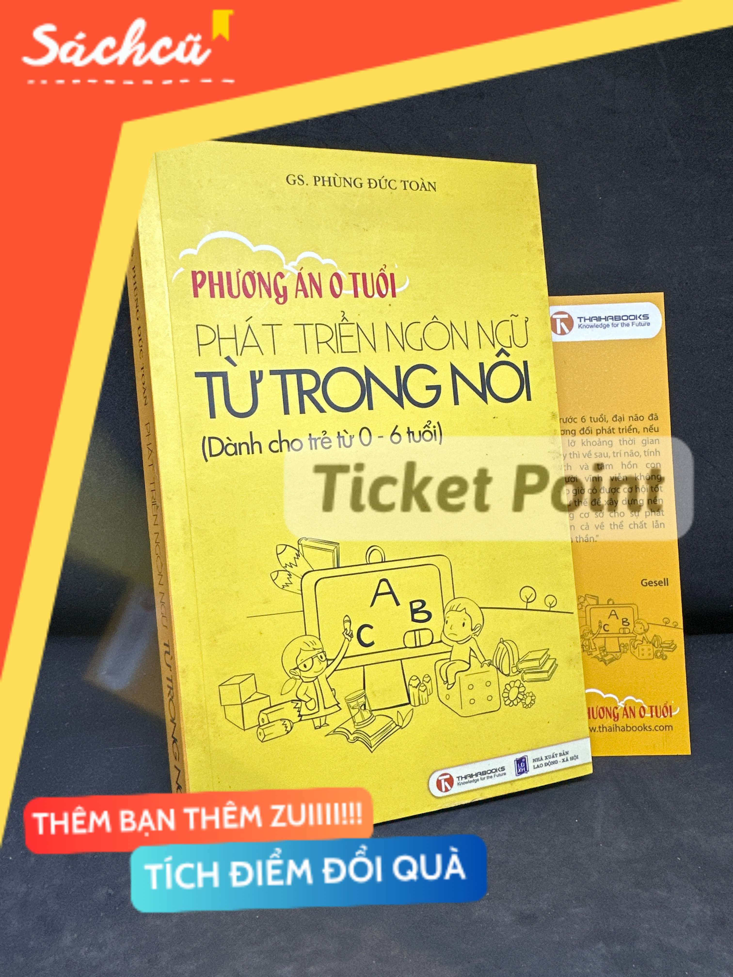 (Ticket Point) Phương Án 0 Tuổi: Phát Triển Ngôn Ngữ Từ Trong Nôi, 2009 - Phùng Đức Toàn H1604-SBM-2