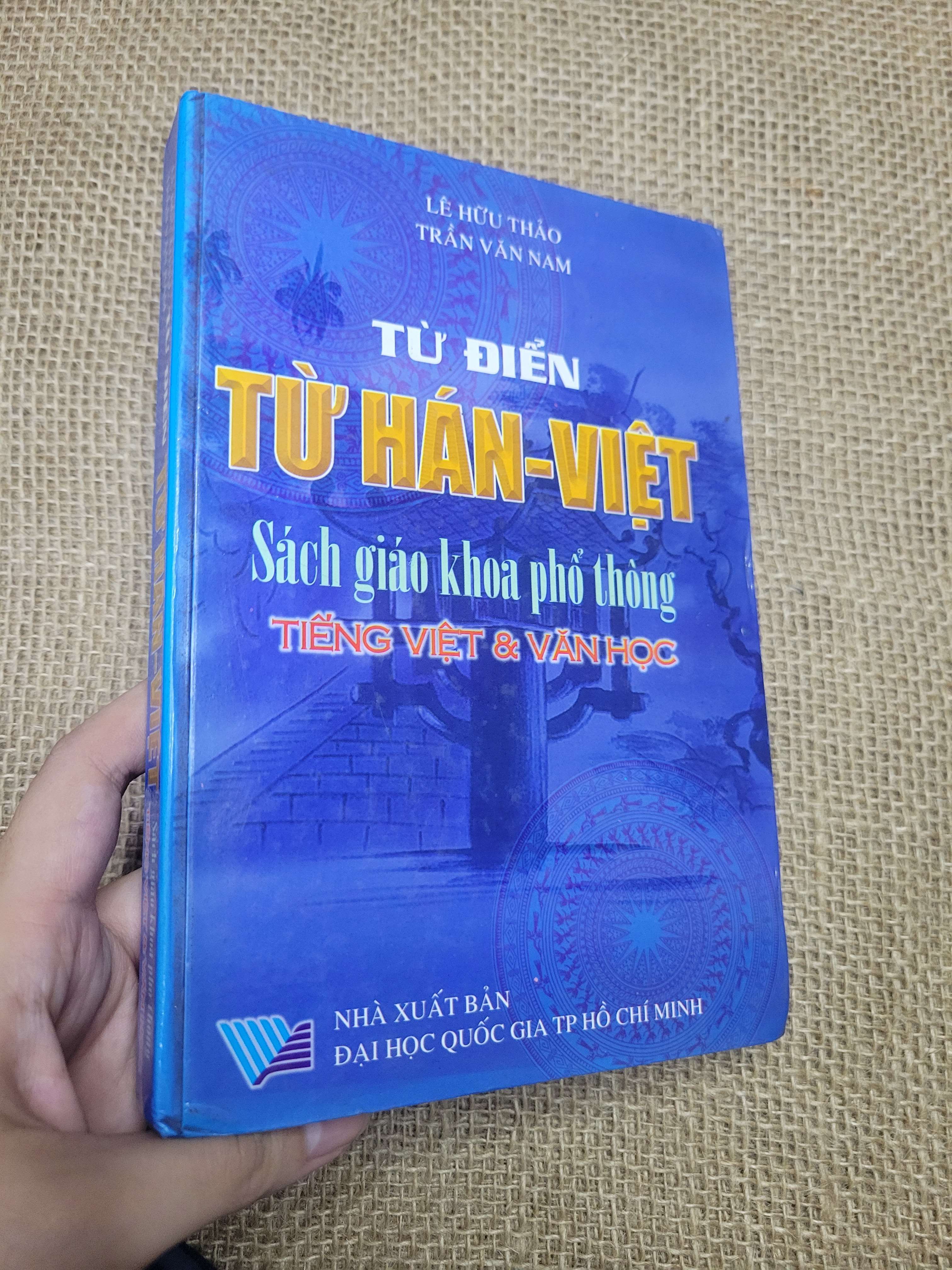 Từ điển Từ Hán-Việt Sách giáo khoa phổ thông Tiếng Việt & Văn học - Lê Hữu Thảo, Trần Văn Nam bìa cứng 2002 mới 90% bẩn bìa, ố (Từ điển) HLSC