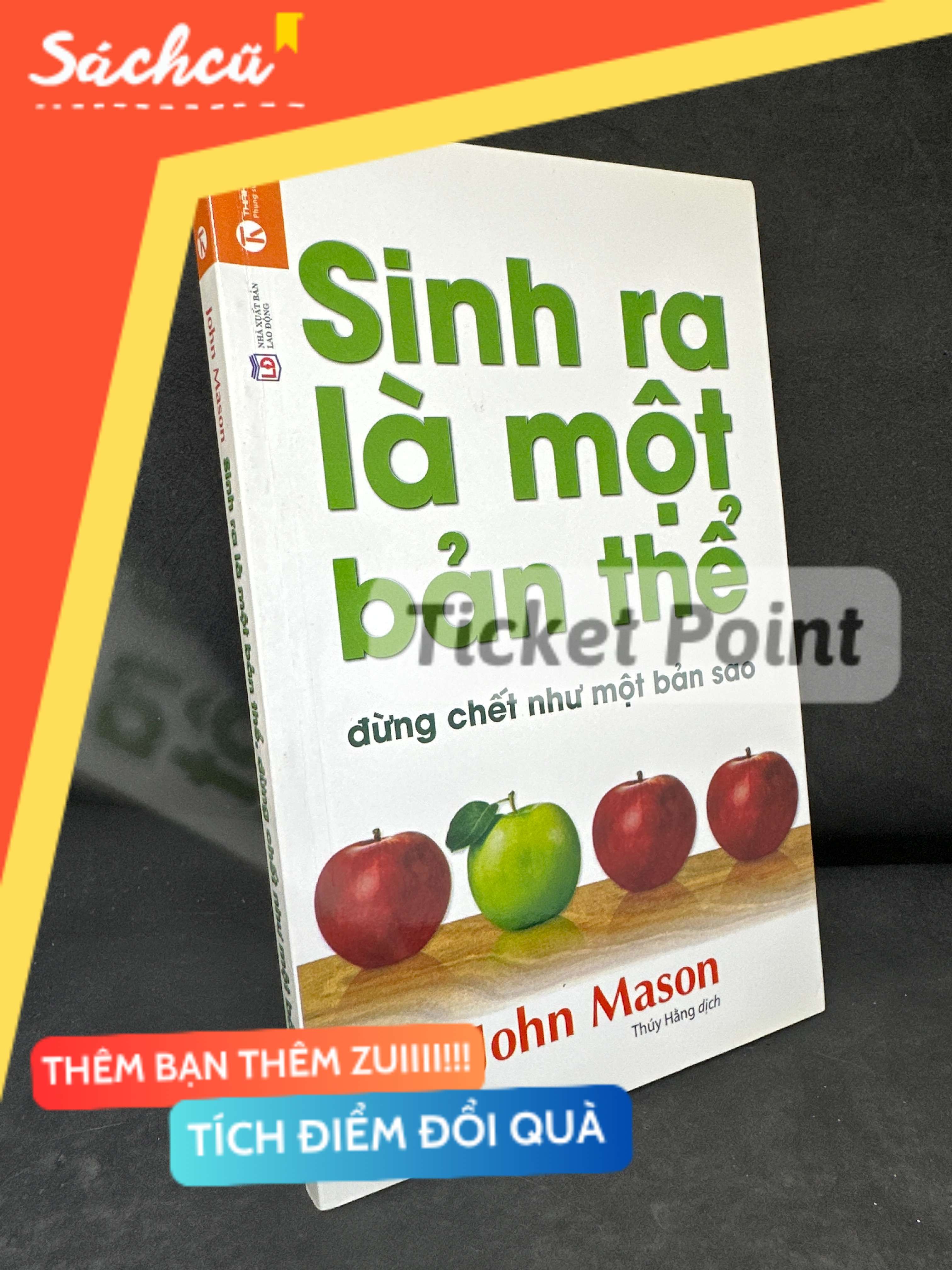 (Ticket Point) Sinh Ra Là Một Bản Thể Đừng Chết Như Một Bản Sao, 2019 - John Mason H1604-SBM-3