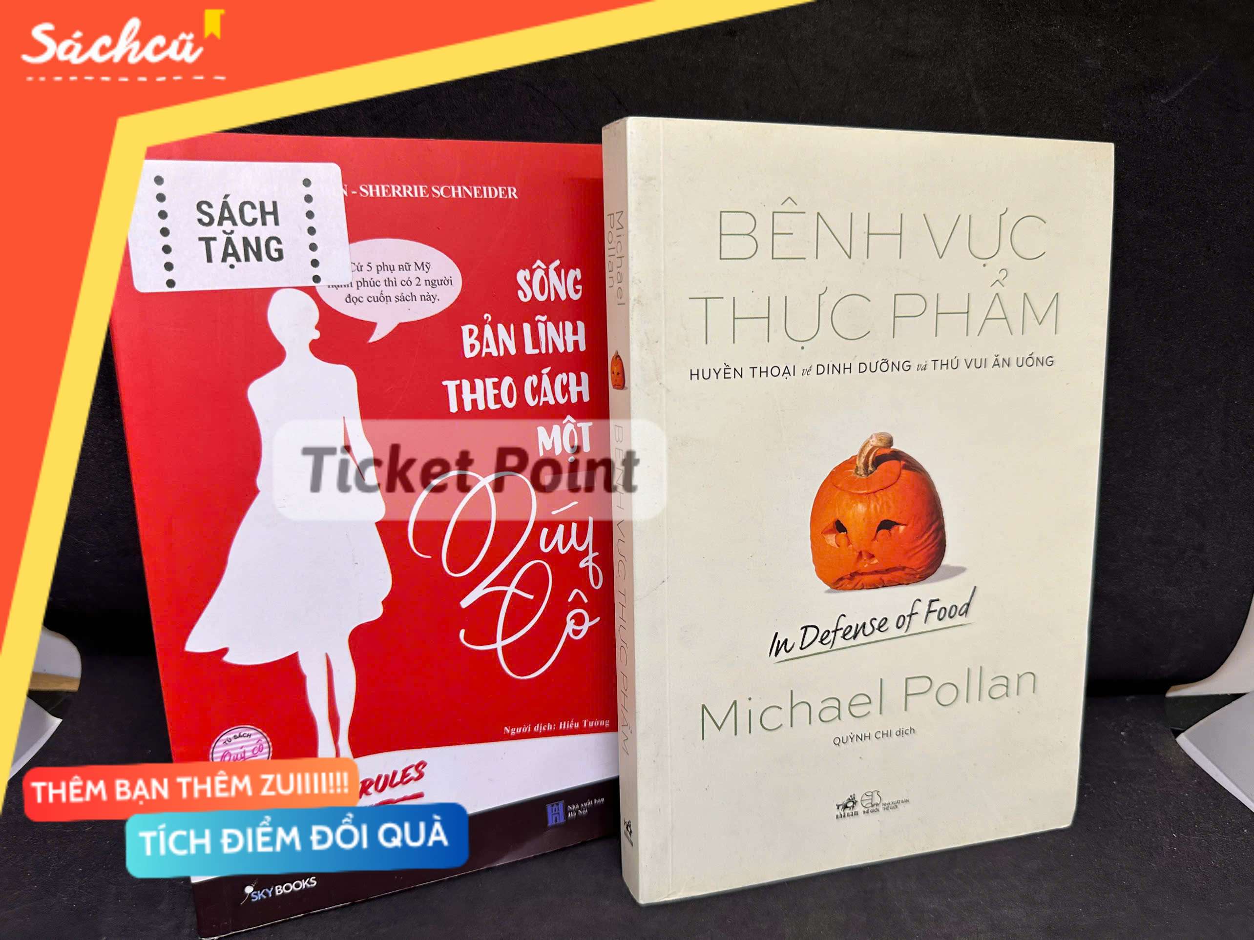 (Ticket Point) Bênh Vực Thực Phẩm, Mới 90% (có highlight vài trang) + Sách tặng, 2023 - Michael Pollan H1604-SBM-1