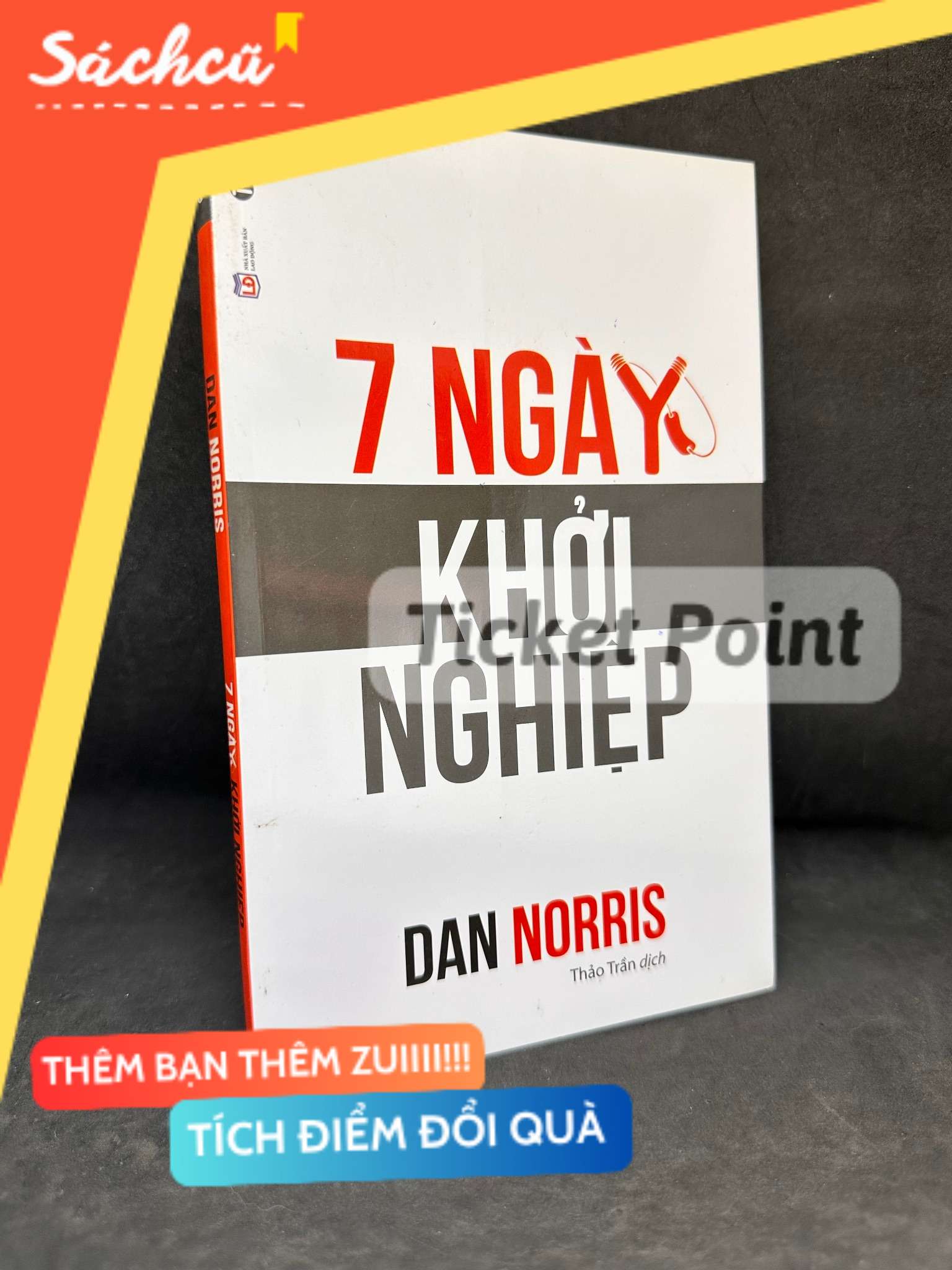 (Ticket Point) 7 Ngày Khởi Nghiệp, 2017 - Dan Norris H1004-SBM