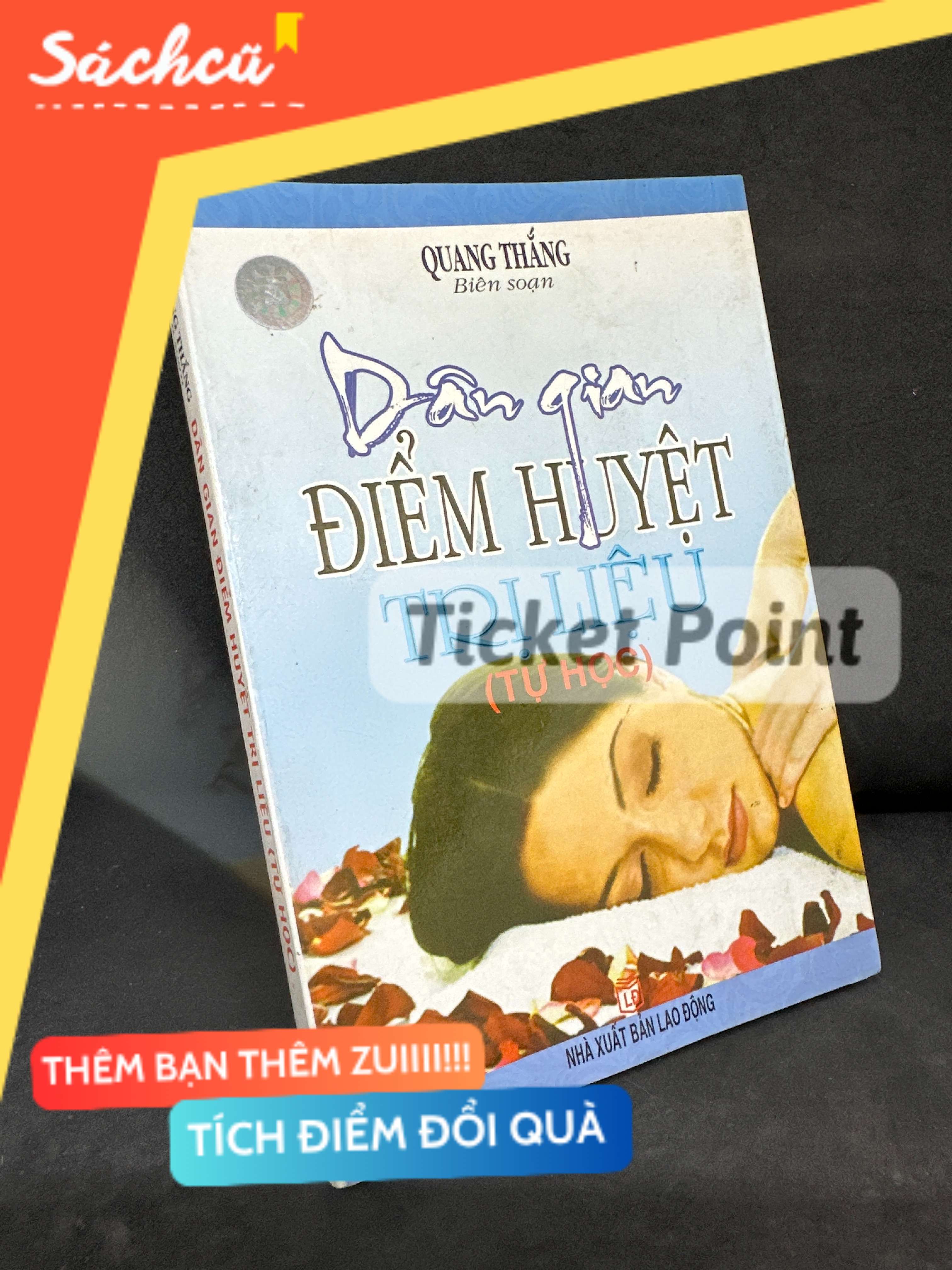 (Ticket Point) Dân Gian Điểm Huyệt Trị Liệu (Tự Học), 2007 - Quang Thắng H1604-SBM-4