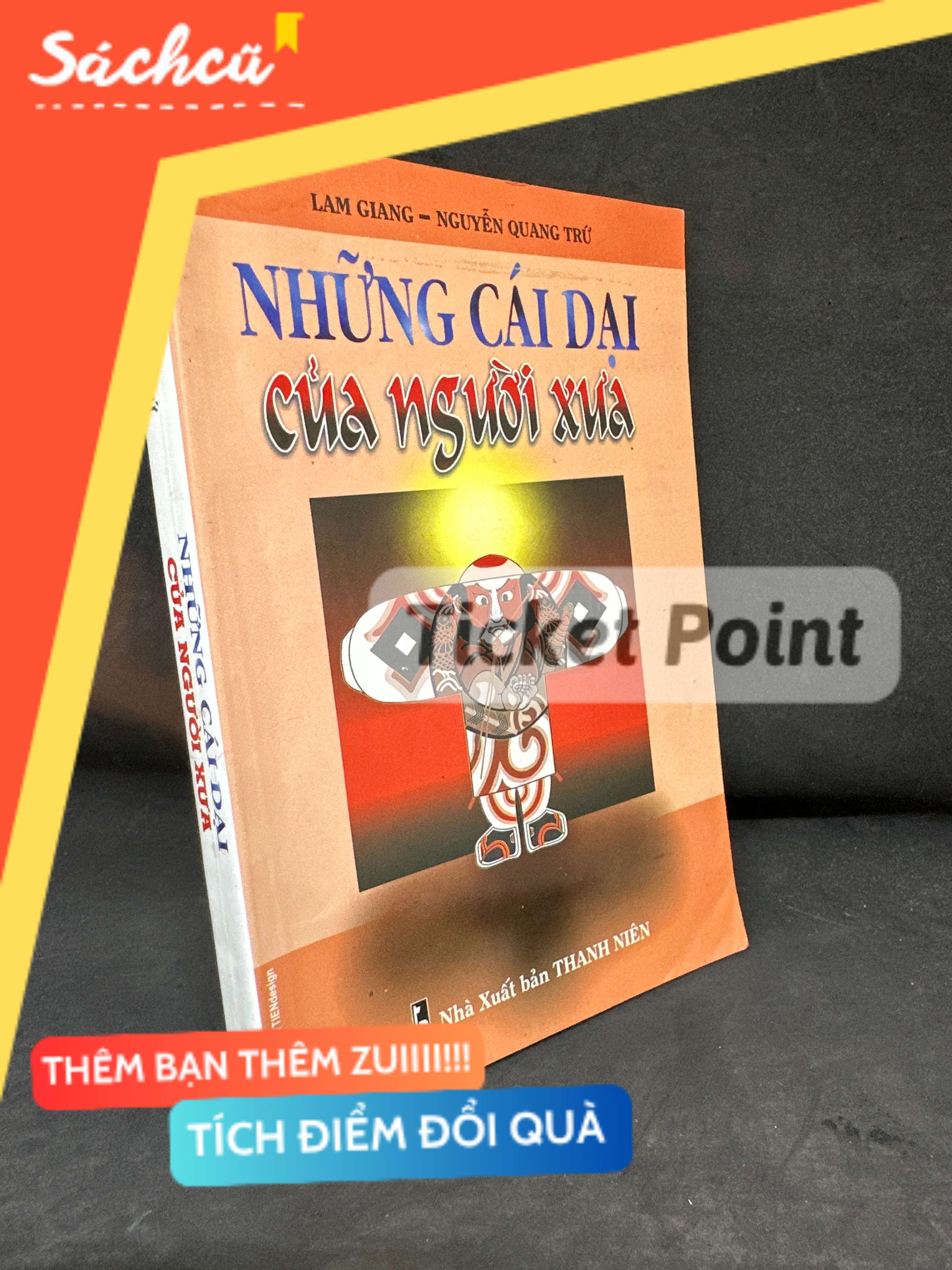 (Ticket Point) Những Cái Dại Của Người Xưa, 1999 - Lam Giang, Nguyễn Quang Trứ H1604-SBM-4
