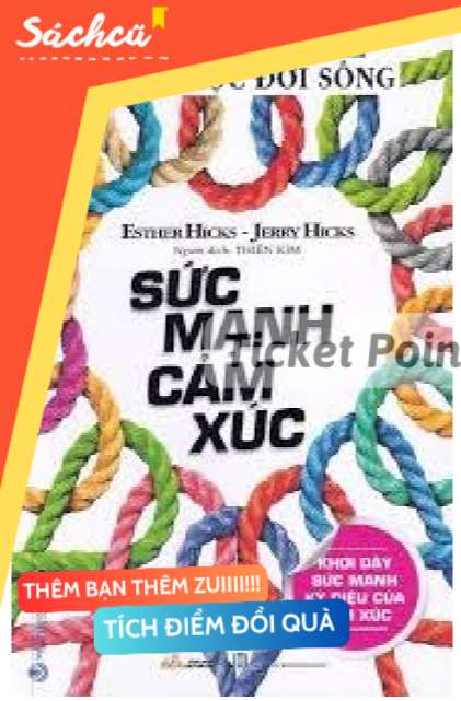 (Ticket Point) Sức mạnh cảm xúc, mới 100% Esther Hicks - Jerry Hicks S-SBM