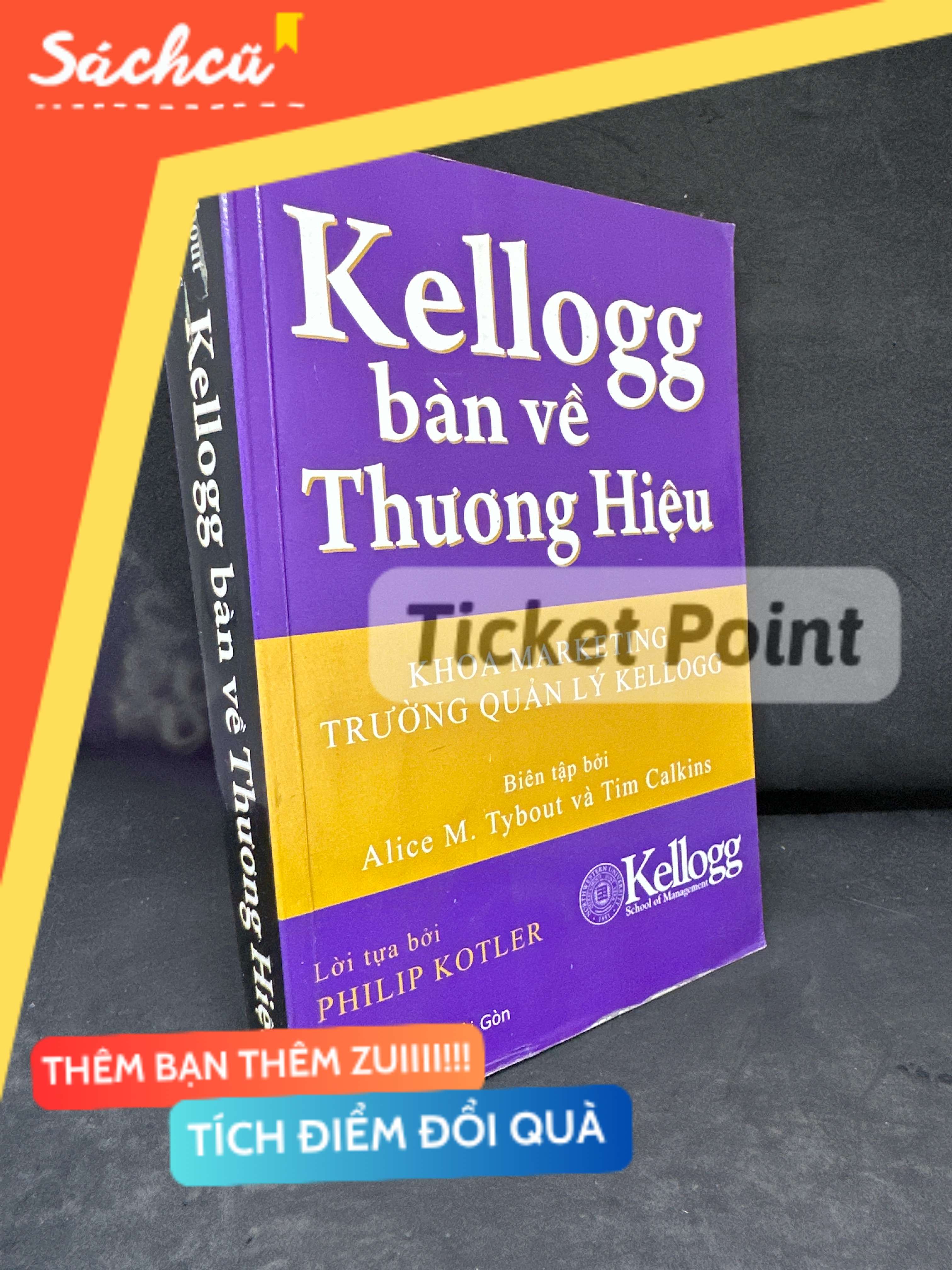 (Ticket Point) Kellogg Bàn Về Thương Hiệu, Mới 80% (trang đầu ghi chữ), 2008 - Alice M. Tybout, Tim Calkins H1604-SBM-4