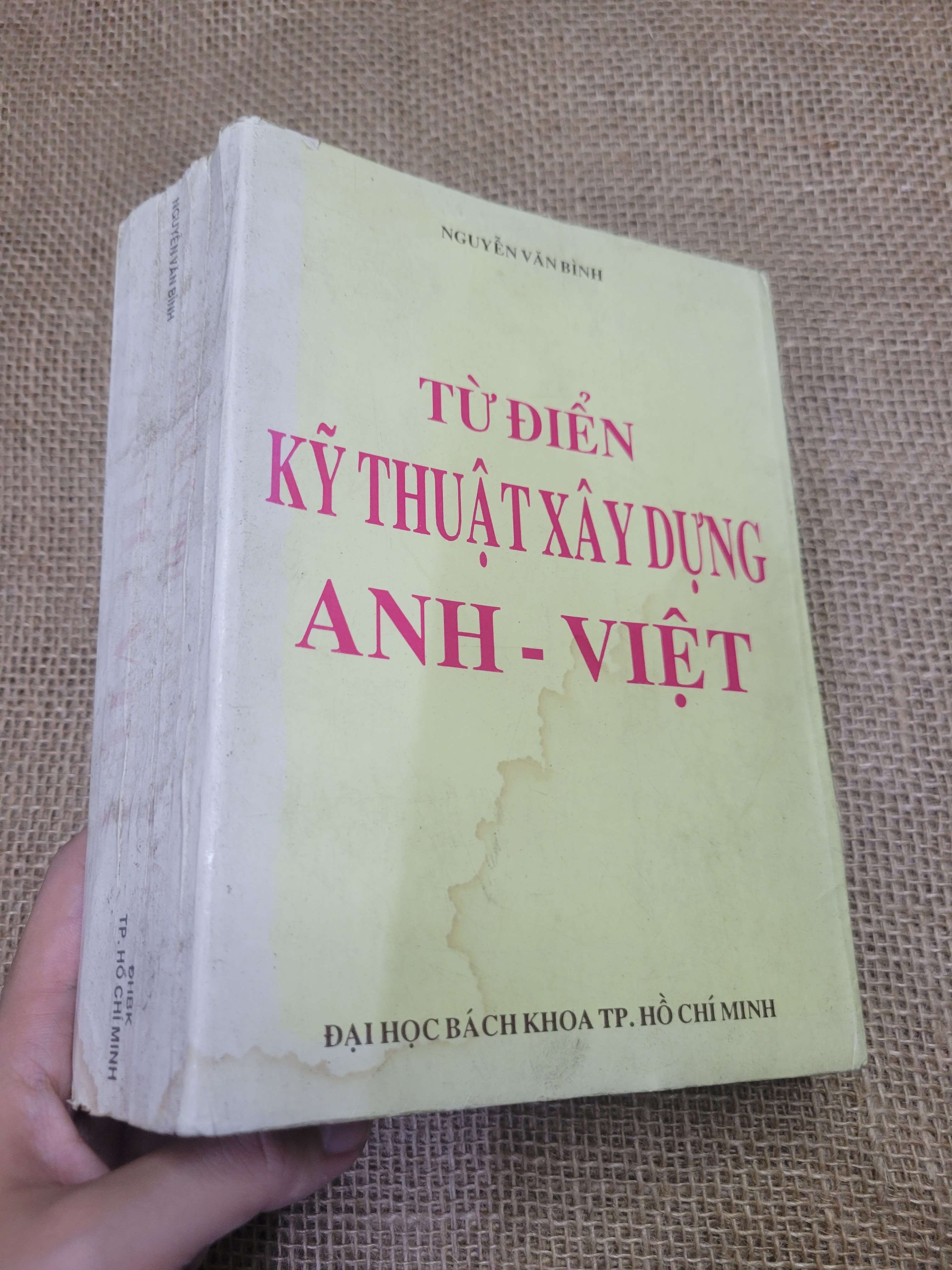 Từ điển Kỹ thuật Xây dựng Anh - Việt - Nguyễn Văn Bình mới 70% bẩn bìa, ố, có vệt nước (Từ điển) HLSC