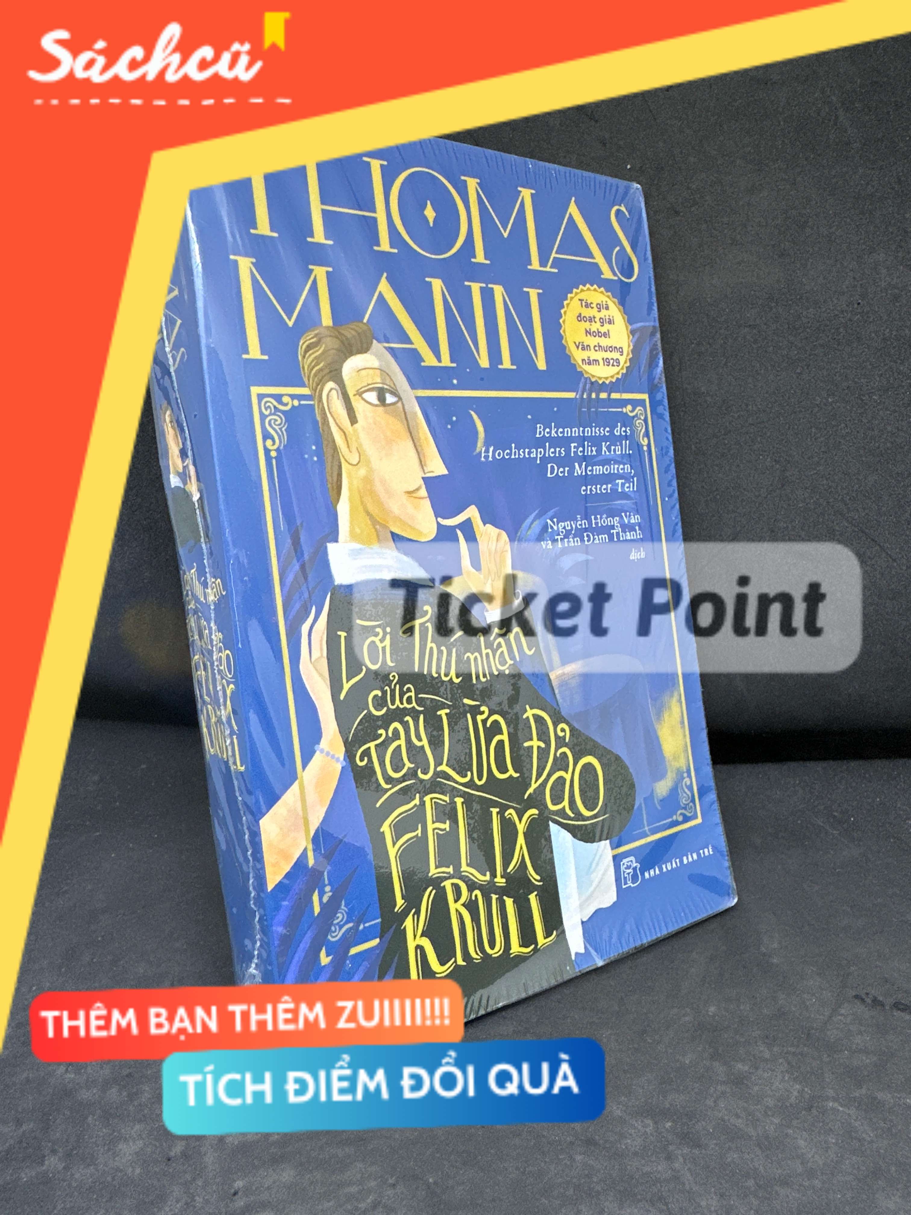 (Ticket Point) Lời Thú Nhận Của Tay Lừa Đảo Felix Krull (Seal) - Thomas Mann S2205-SBM