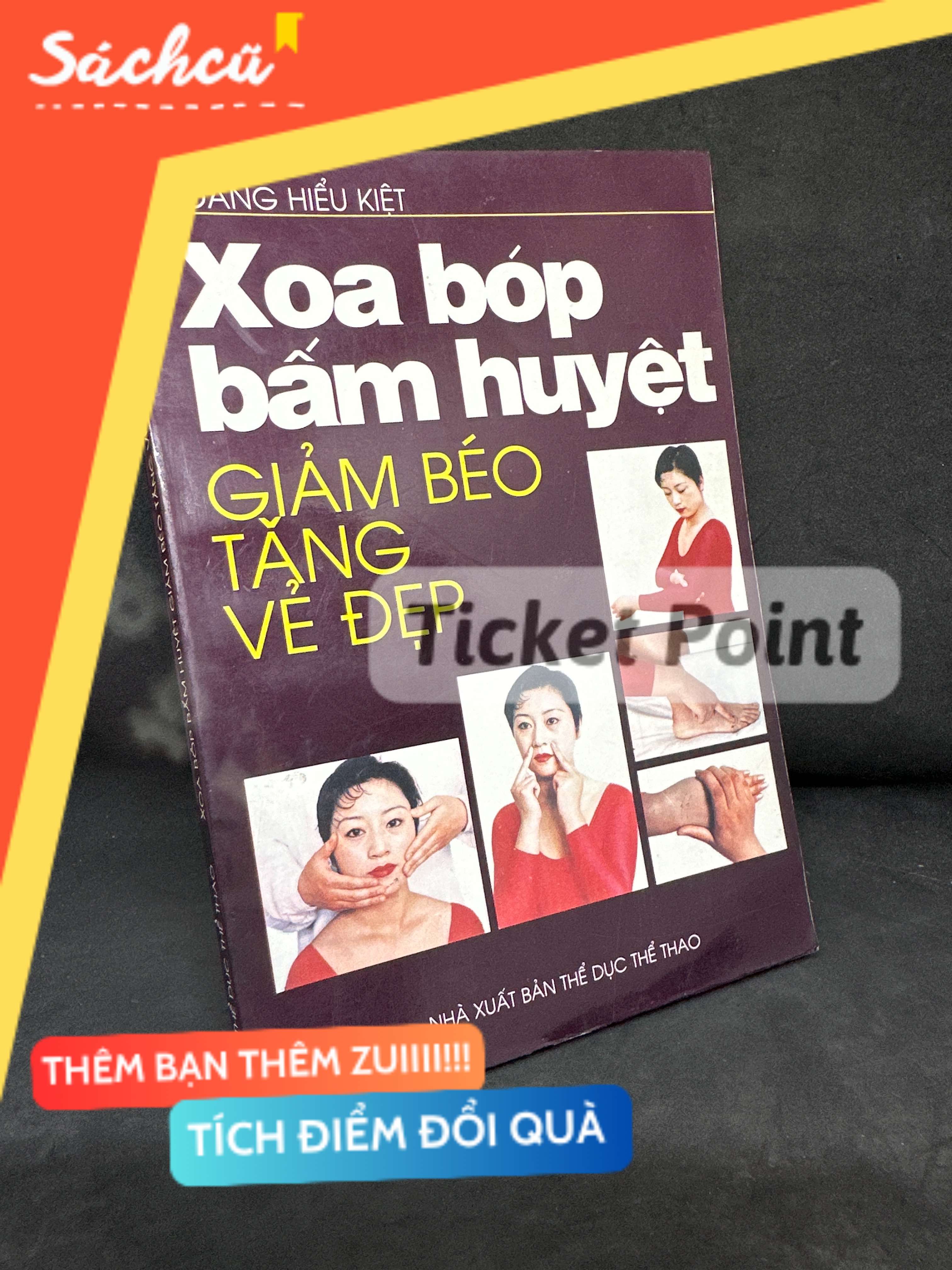 (Ticket Point) Xoa Bóp Bấm Huyệt Giảm Béo Tăng Vẻ Đẹp, 2002 - Hoàng Hiểu Kết H1604-SBM-4