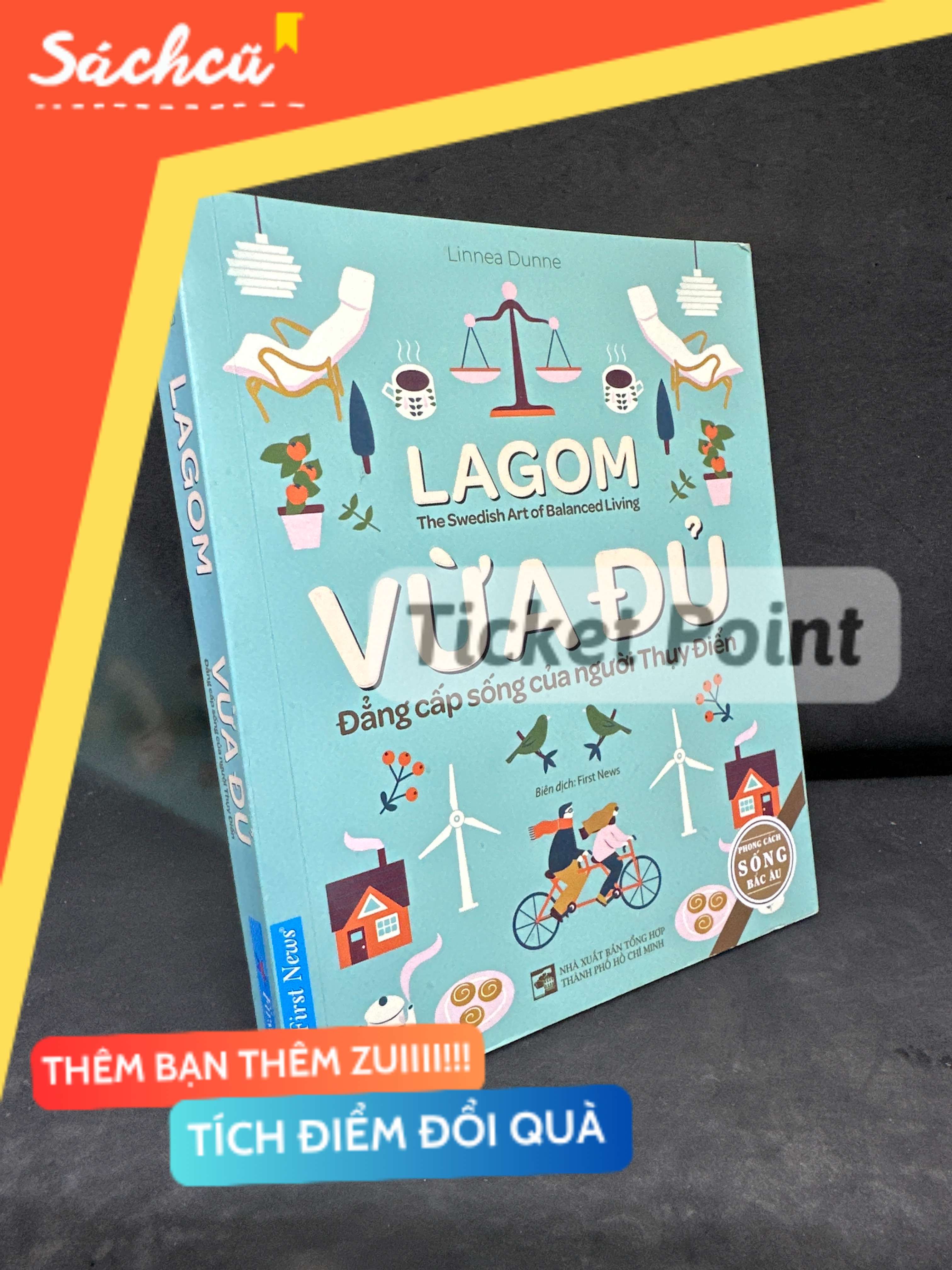 (Ticket Point) Lagom Vừa Đủ: Đẳng Cấp Sống Của Người Thụy Điển, 2019 - Linnea Dunne H1604-SBM-4