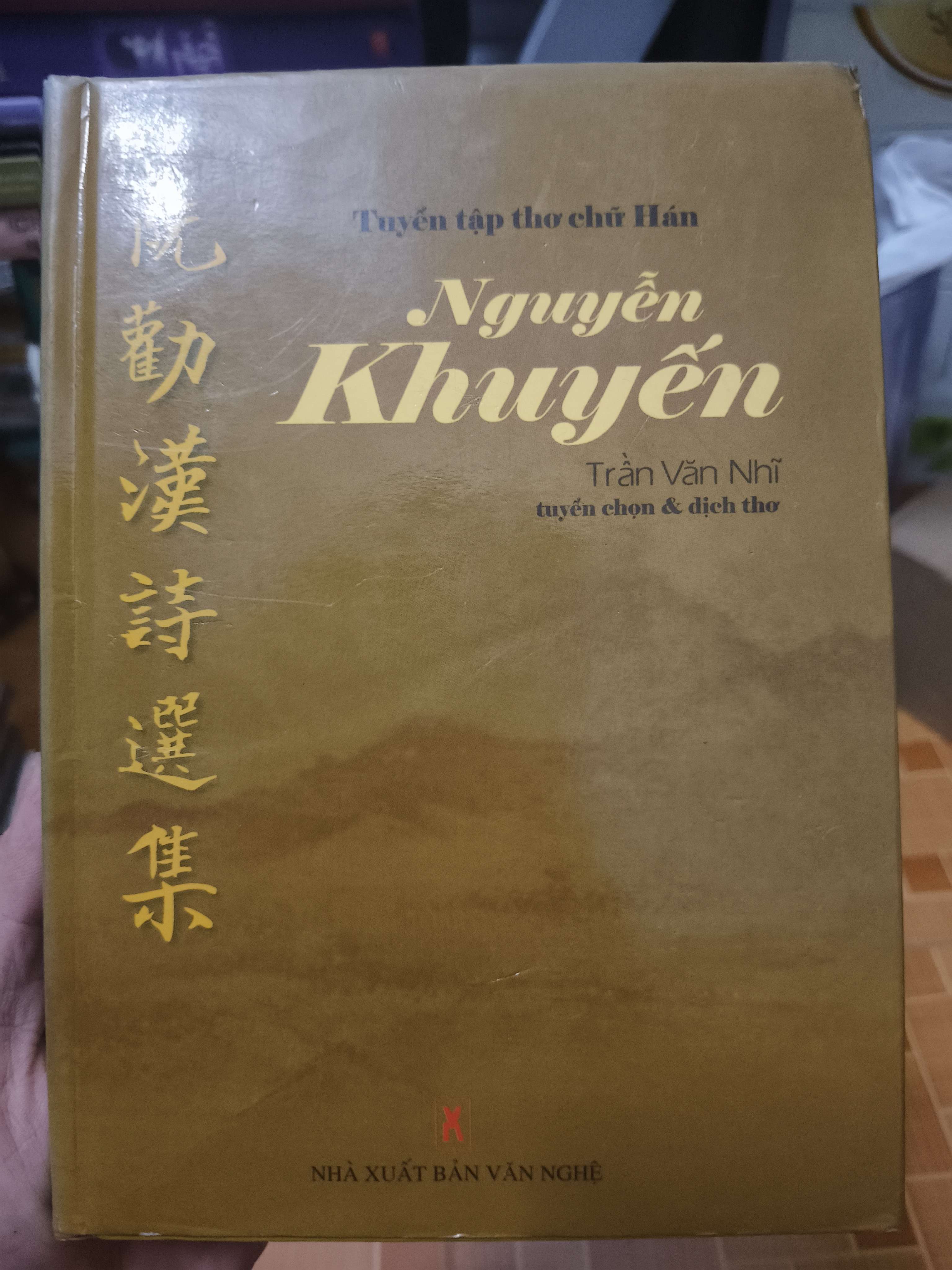 Tuyển Tập Thơ Chữ Hán Nguyễn Khuyến - Xb 2005 - 836 Trang - Bìa Cứng (Văn học Việt Nam) ANTQ