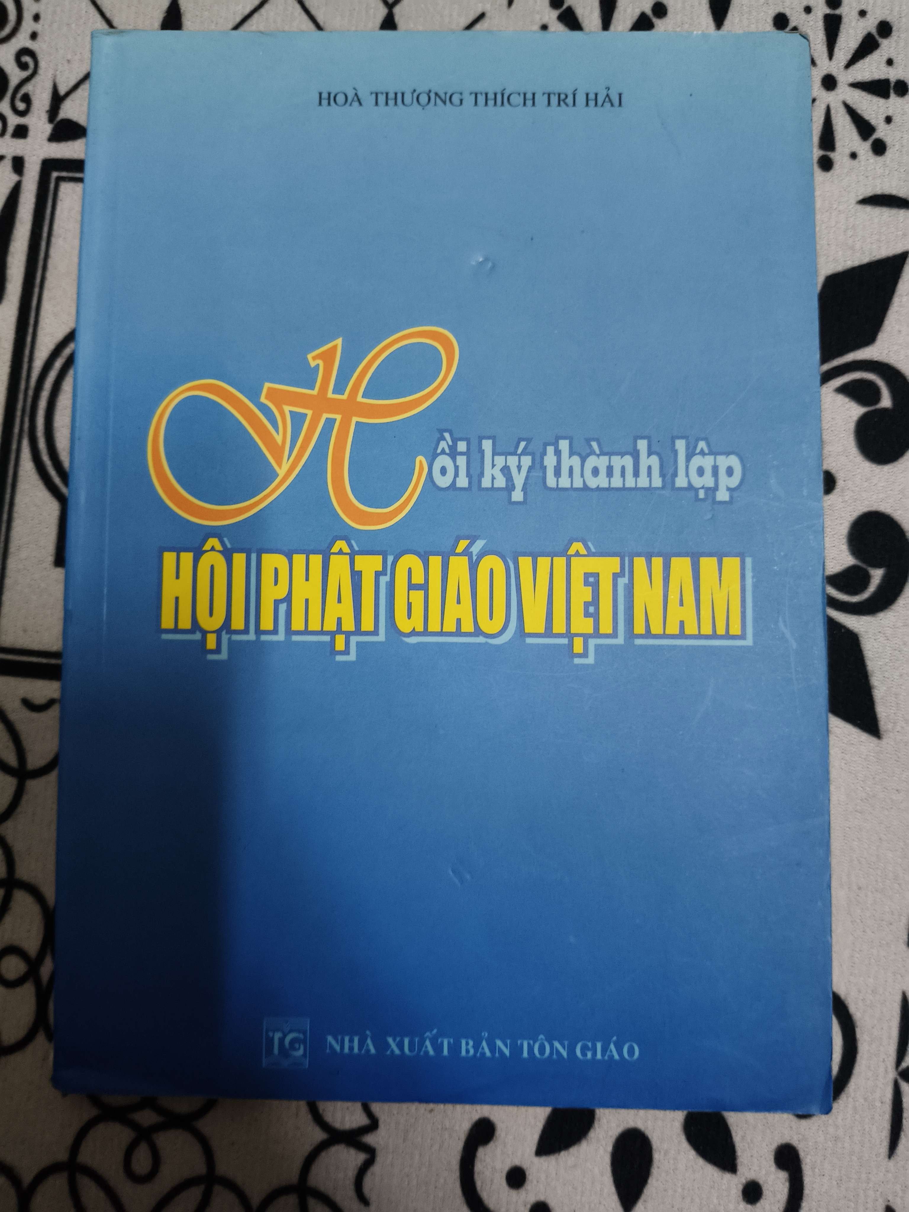 Hồi ký thành lập Hội Phật giáo Việt Nam - Xb 2004 - 114 trang (Phật giáo) ANTQ