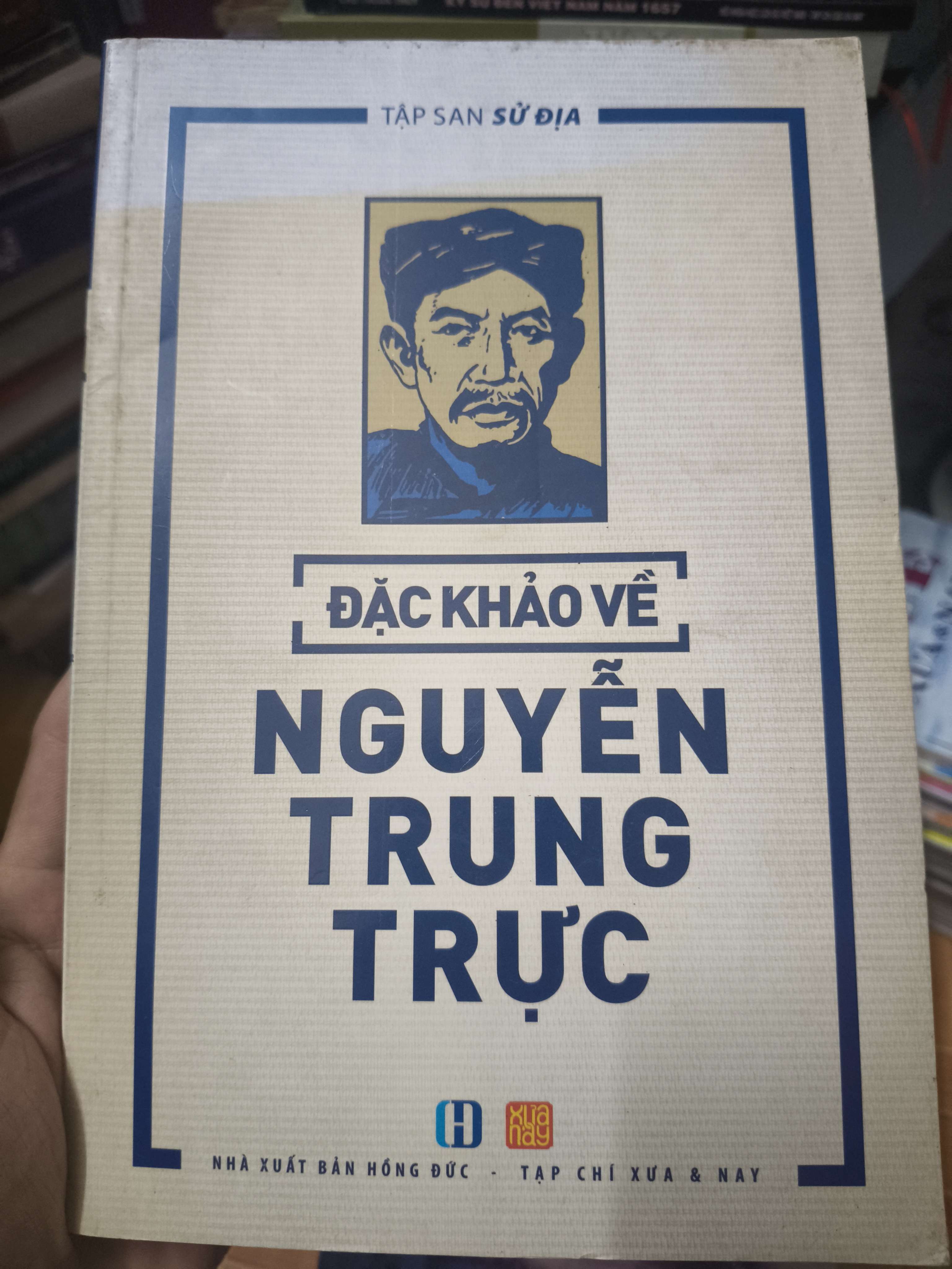 Đặc Khảo Về Nguyễn Trung Trực - Xb 2016 - 138 Trang (Lịch sử Việt Nam) ANTQ
