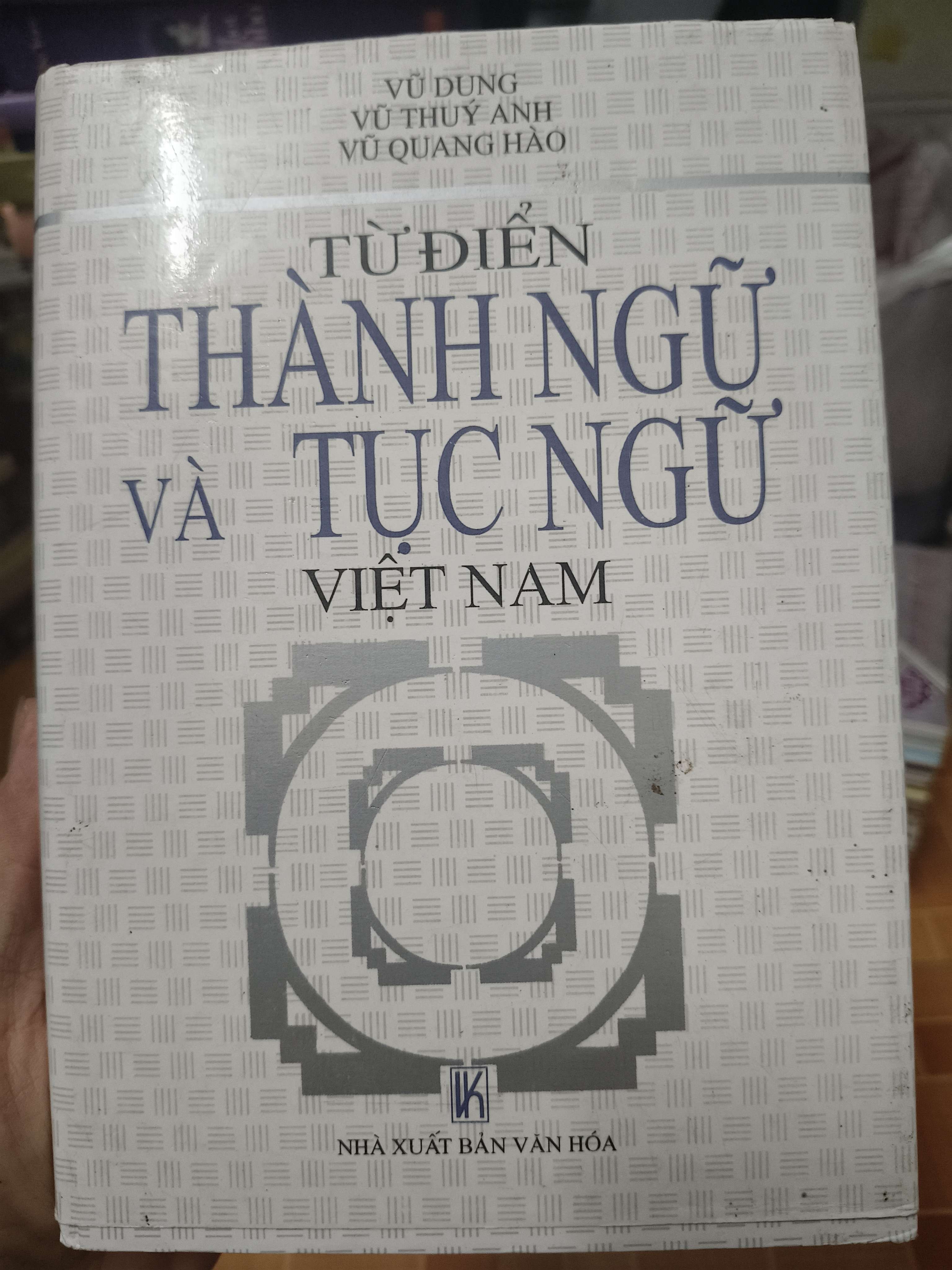 Từ Điển Thành Ngữ Và Tục Ngữ Việt Nam - Xb 2000 - 788 Trang - Bìa Cứng (Văn học Việt Nam) ANTQ