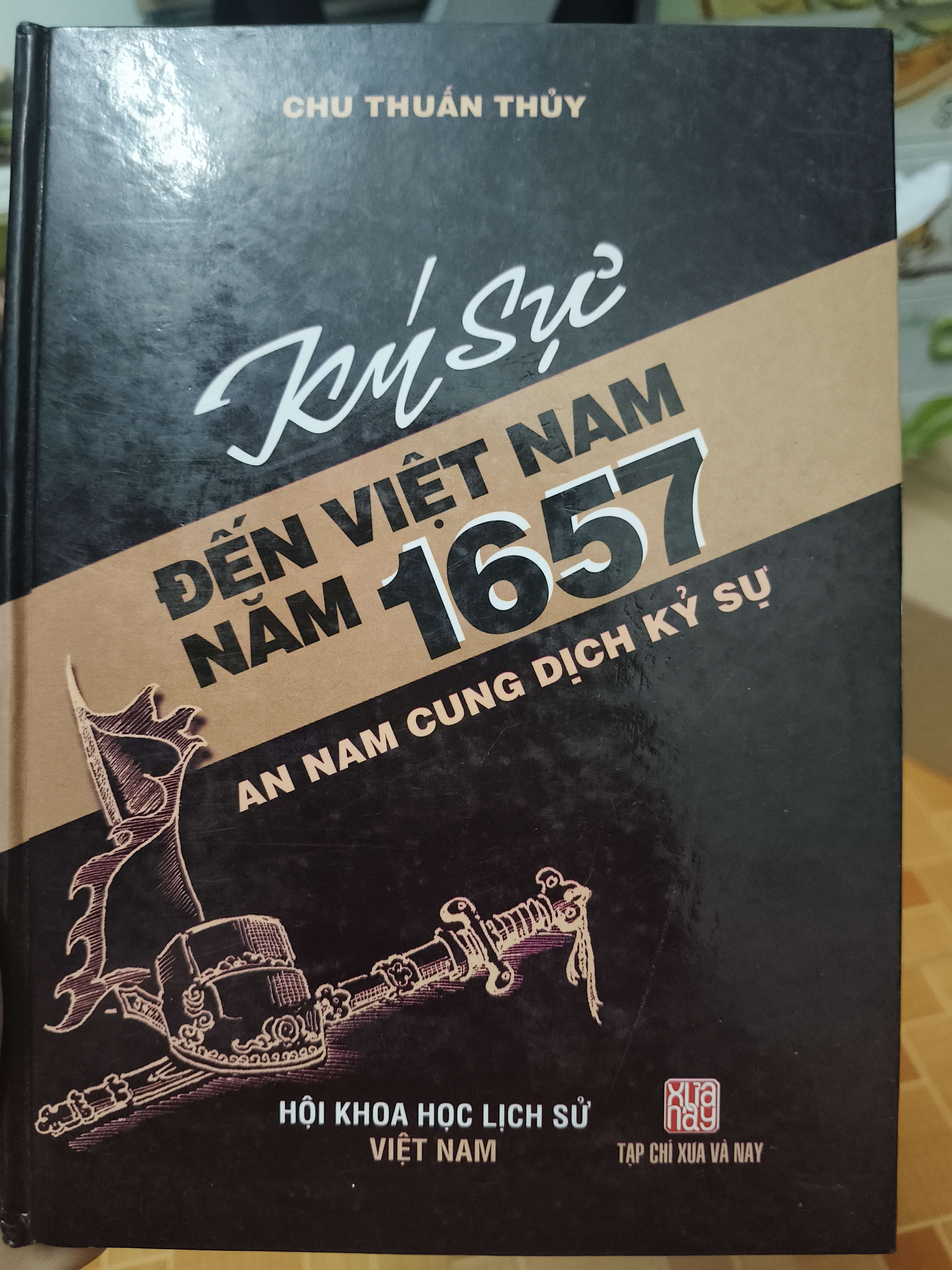 Ký Sự Đến Việt Nam Năm 1675 (An Nam Cung Dịch Kỷ Sự) - Xb 1999 - 94 Trang - Bìa Cứng (Lịch sử Việt Nam) ANTQ