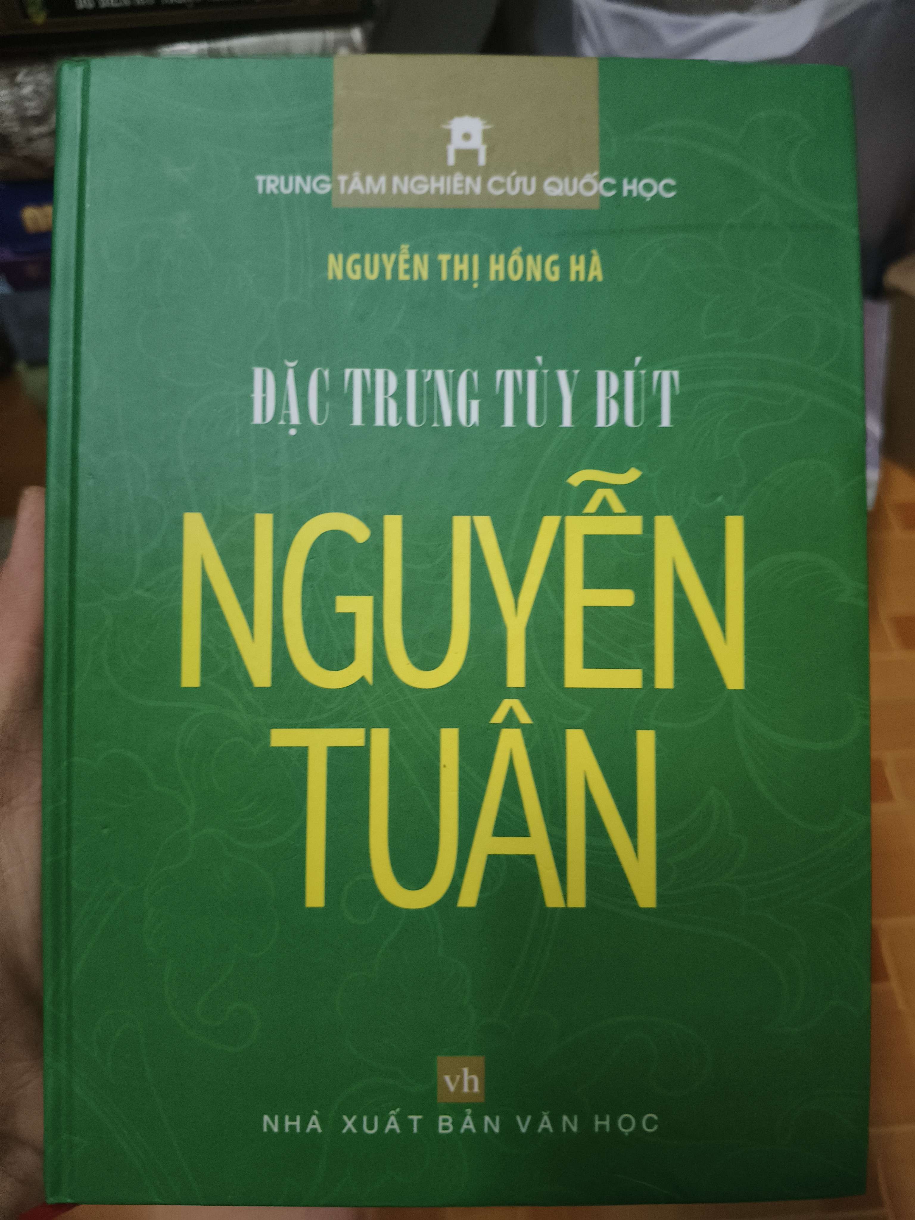 Đặc Trưng Tùy Bút Nguyễn Tuân - Xb 2010 - 324 Trang - Bìa Cứng (Sách văn học) ANTQ