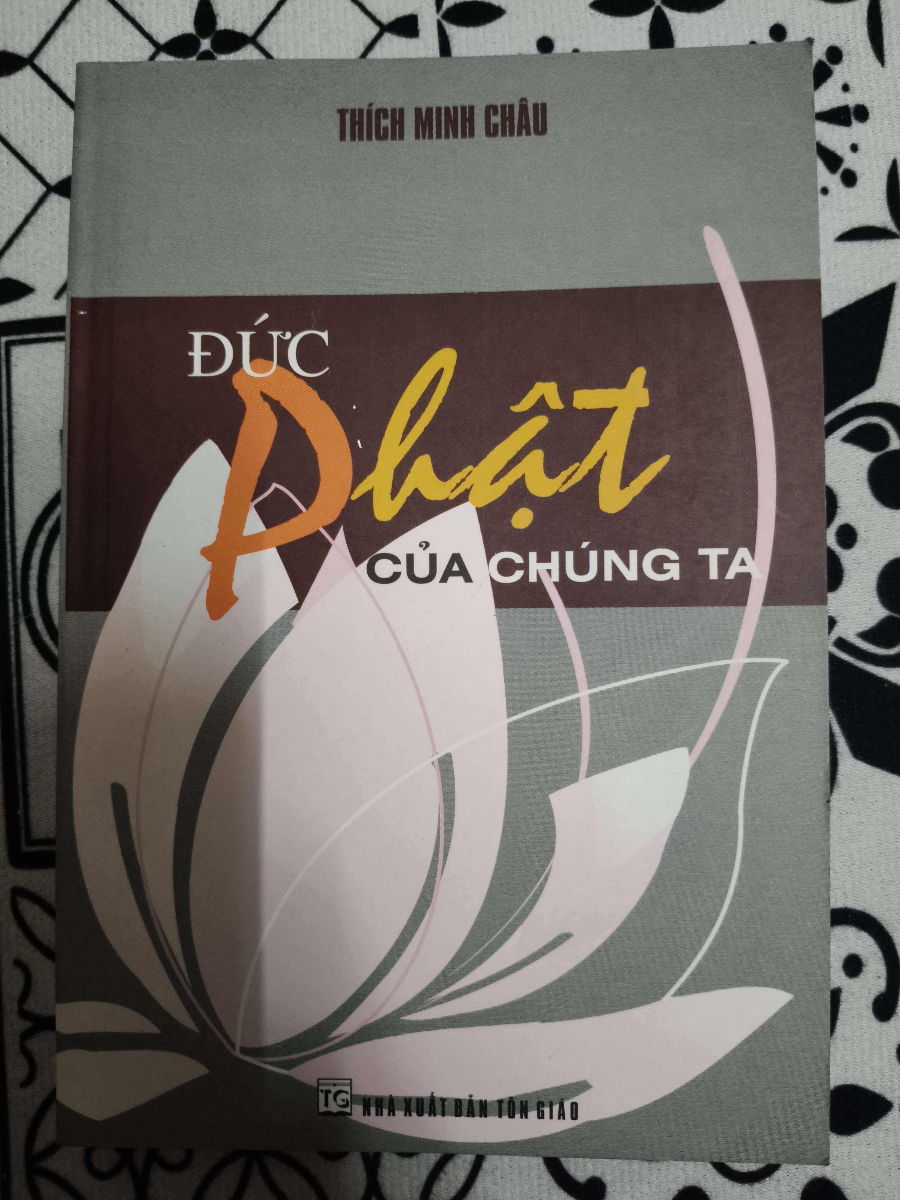 Đức Phật của chúng ta - Xb 2005 - 342 trang (Phật giáo) ANTQ