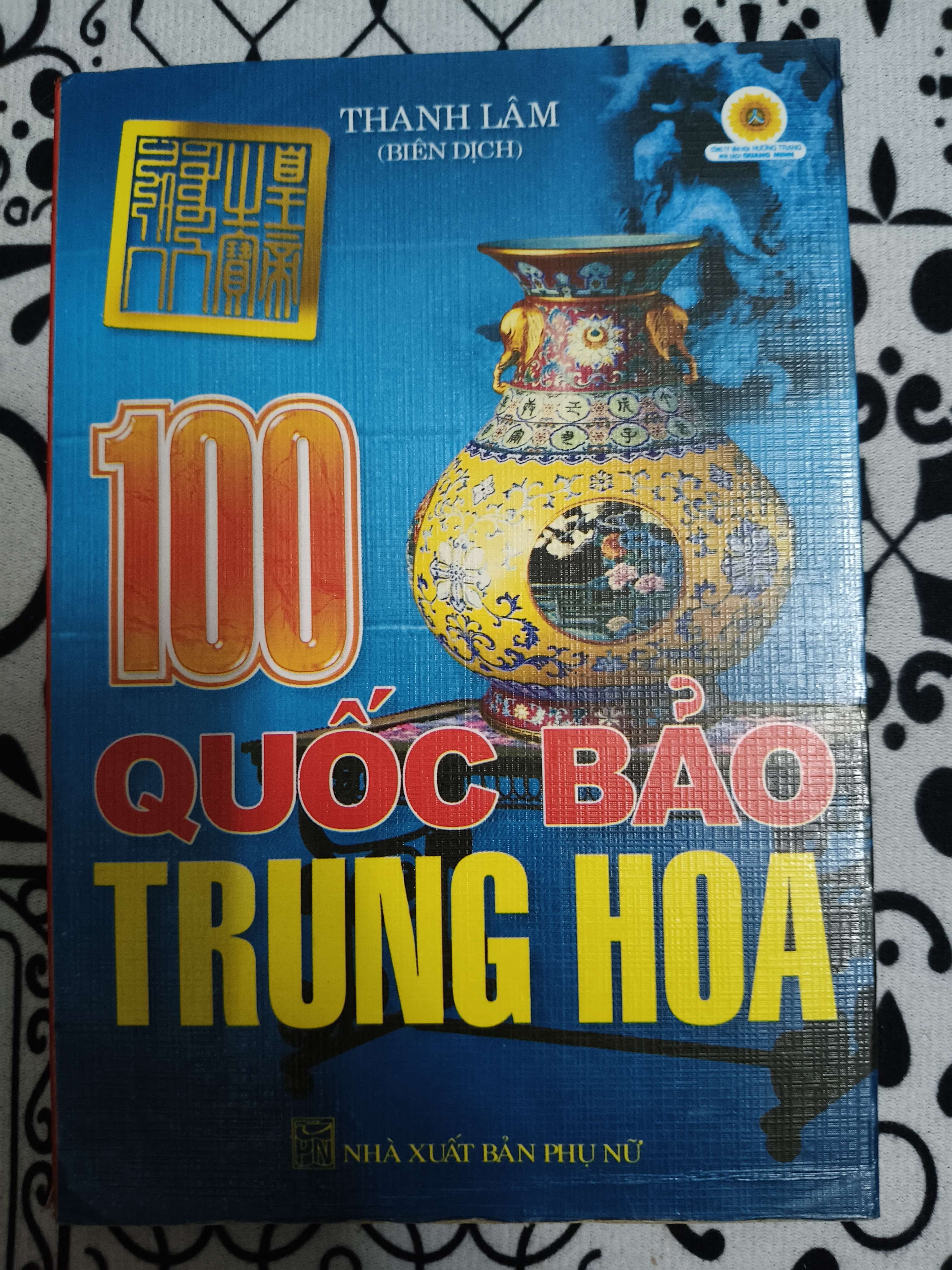100 quốc bảo của Trung Hoa - Xb 2005 - 231 trang (Sách lịch sử - triết học) ANTQ