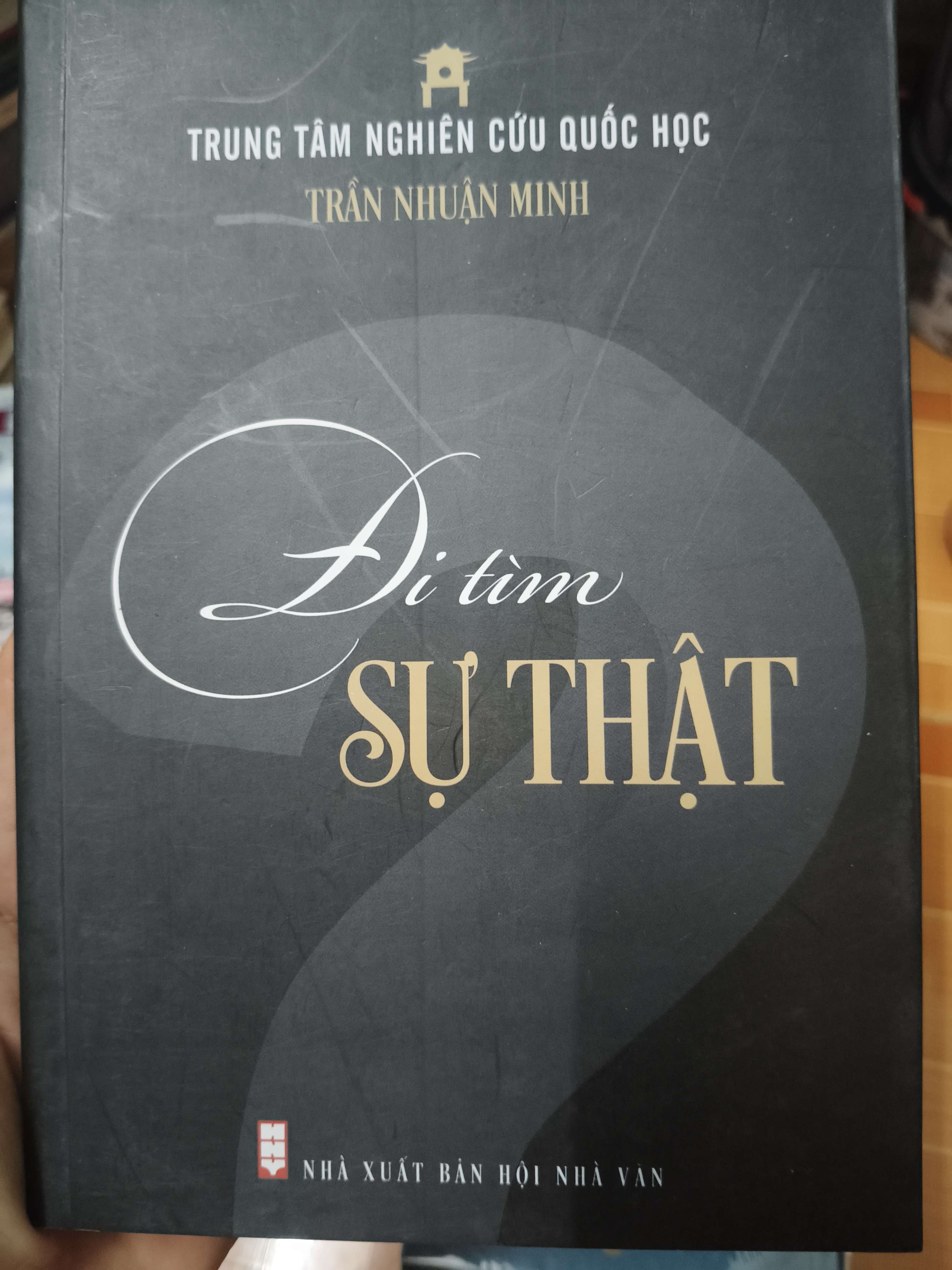 Đi tìm sự thật - Xb 2017 - 273 trang (Lịch sử Việt Nam) ANTQ