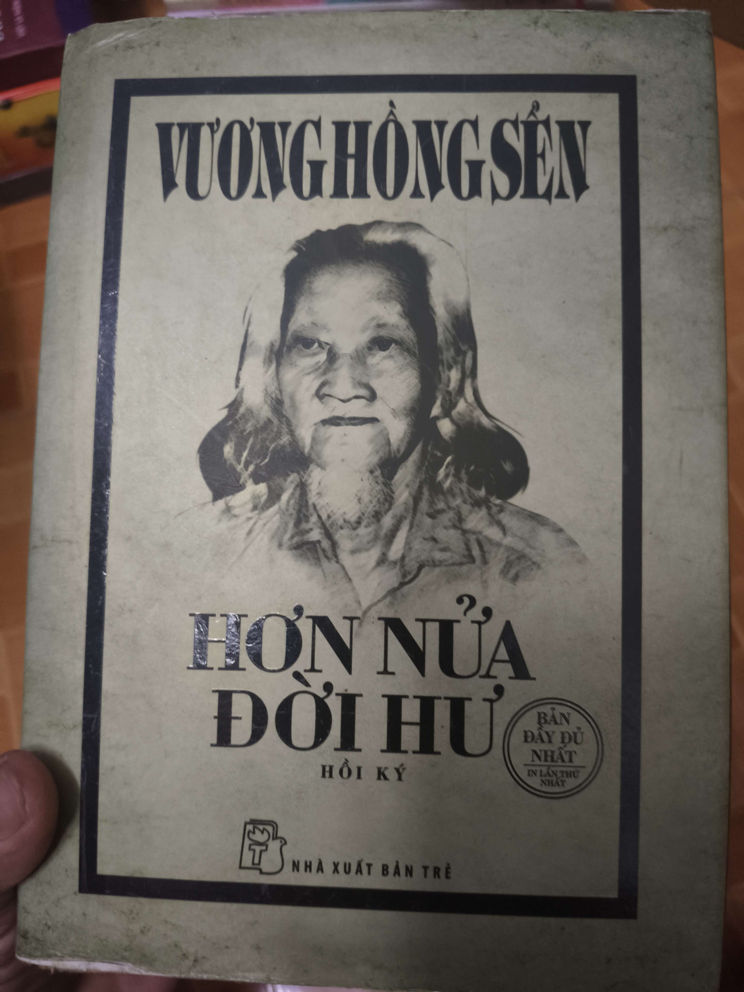 Hồi ký Nửa Đời Hư - Xb 2017 - 946 Trang - Bìa Cứng (Sách lịch sử - triết học) ANTQ