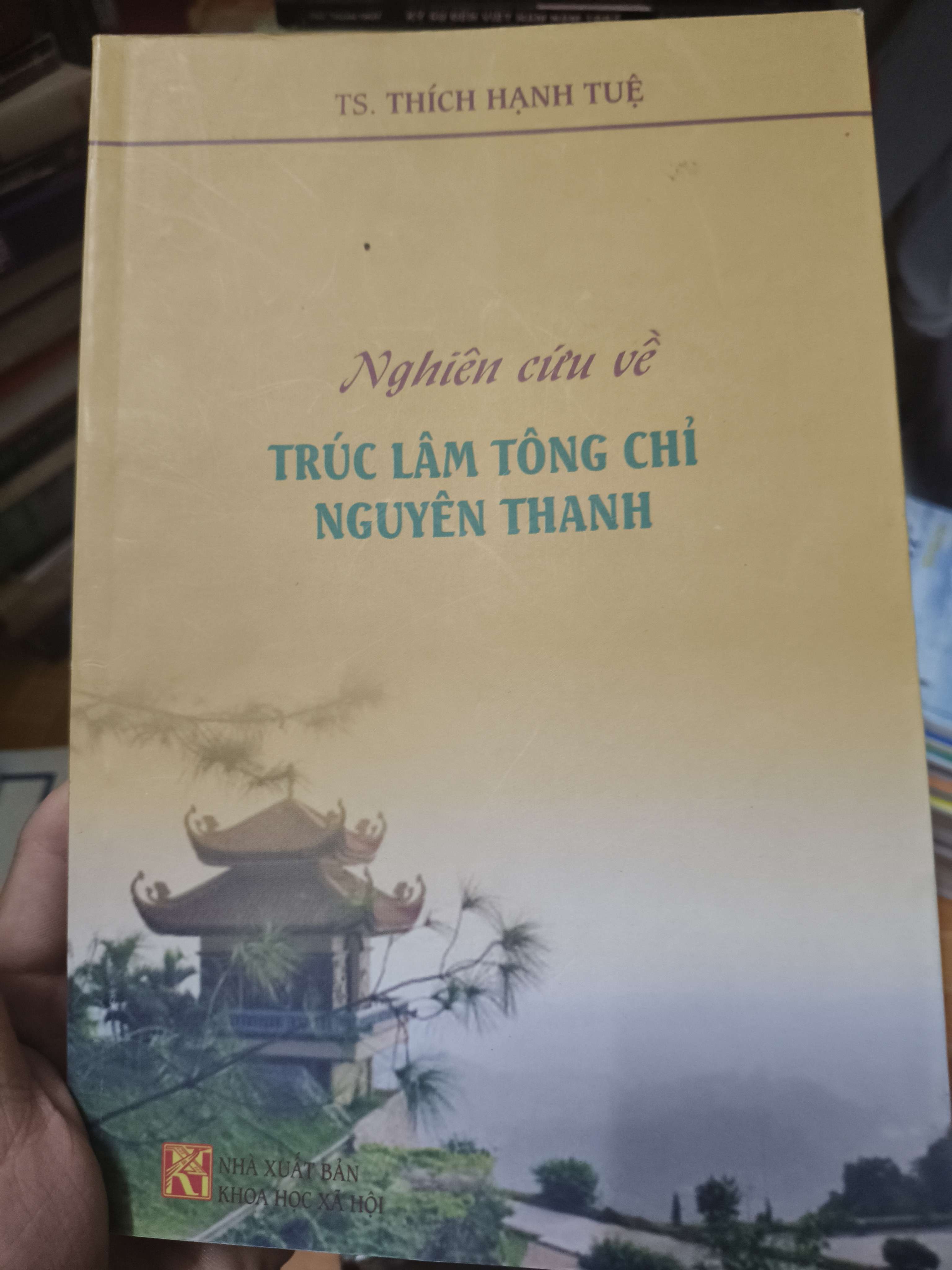 Nghiên Cứu Về Trúc Lâm Tông Chỉ Nguyên Thanh - Xb 2018 - 248 Trang (Phật giáo) ANTQ